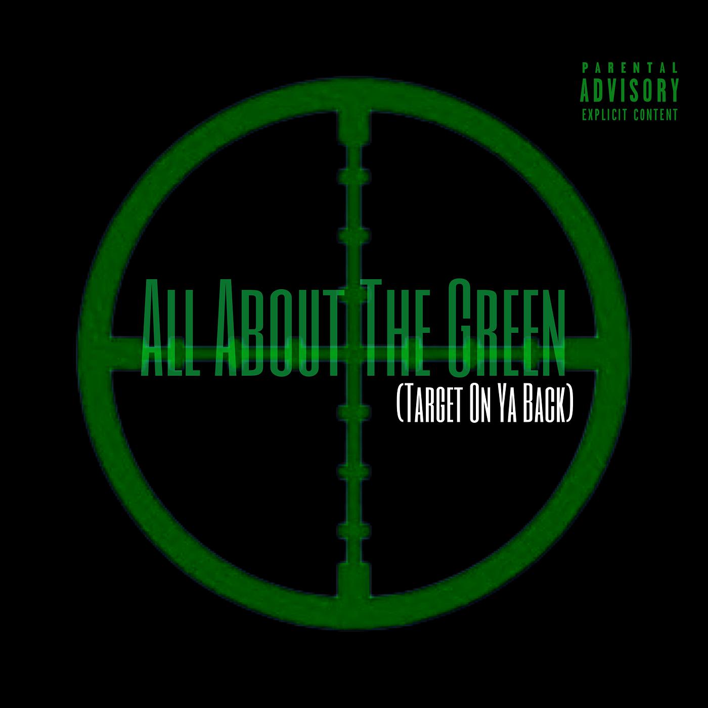 Постер альбома All About the Green (Target on Ya Back)