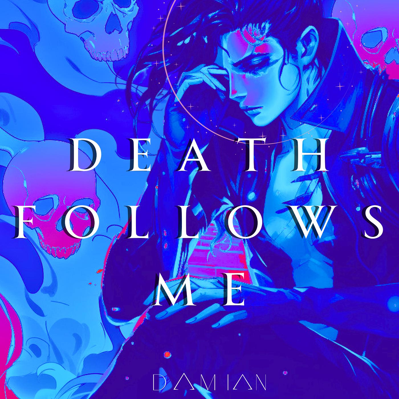 Постер альбома Death Follows Me