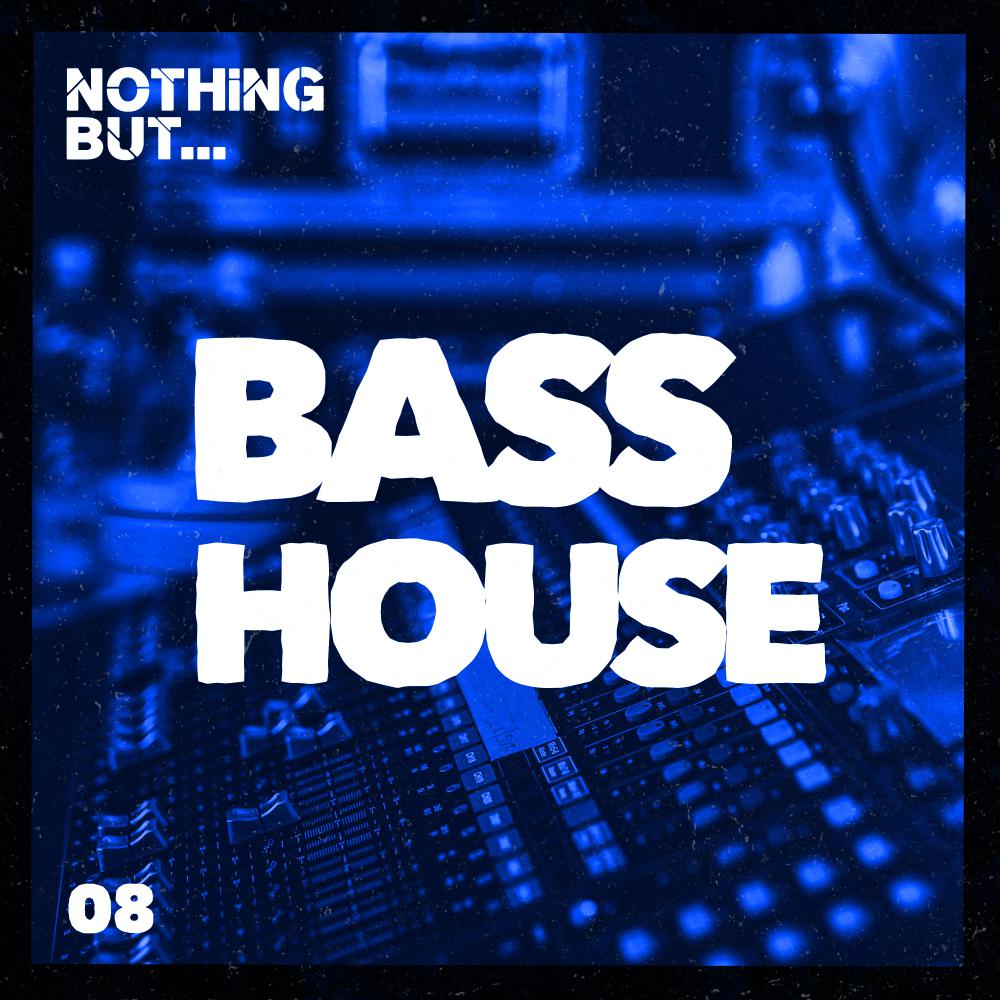 Постер альбома Nothing But... Bass House, Vol. 08