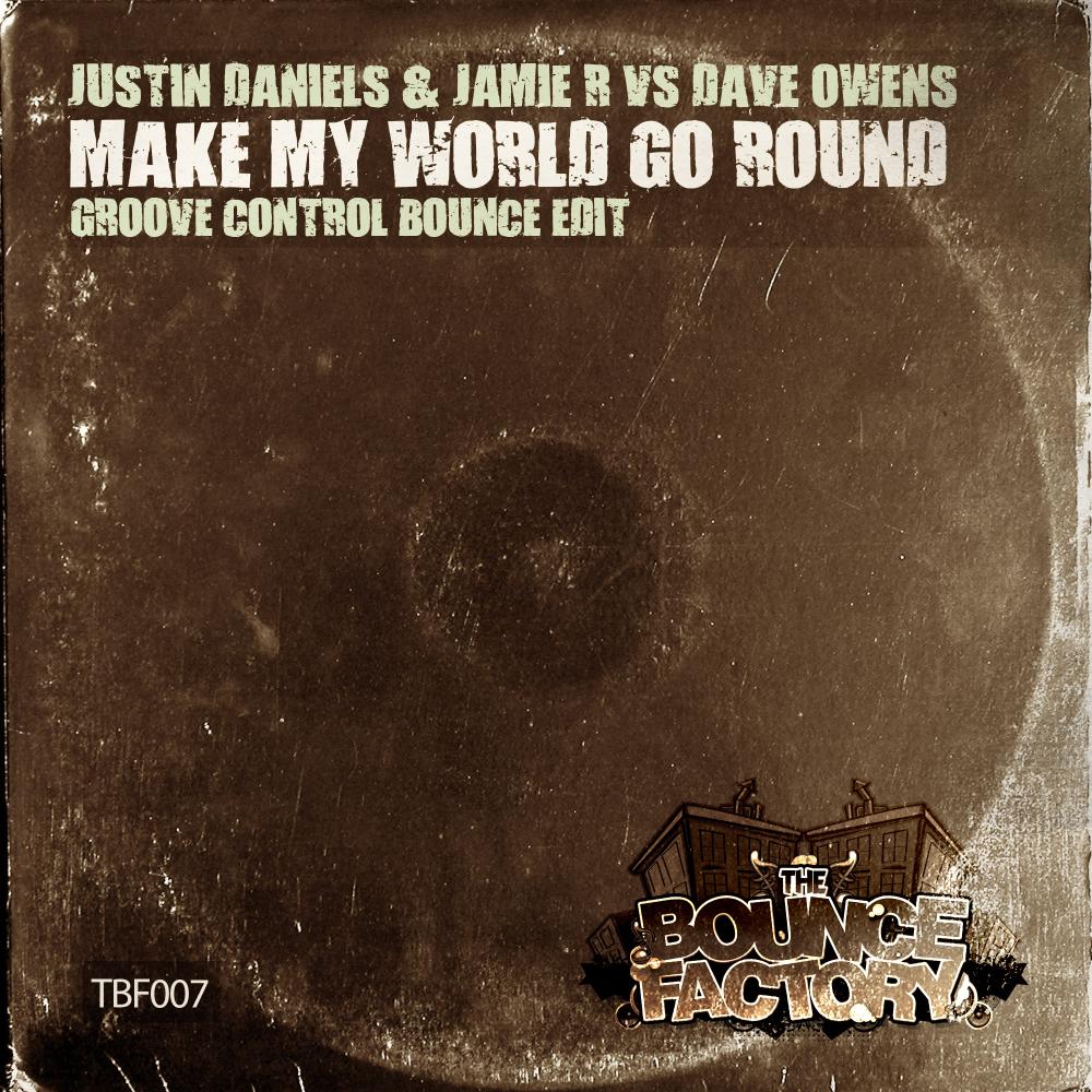 Постер альбома Make My World Go Round (Groove Control Bounce Edit)
