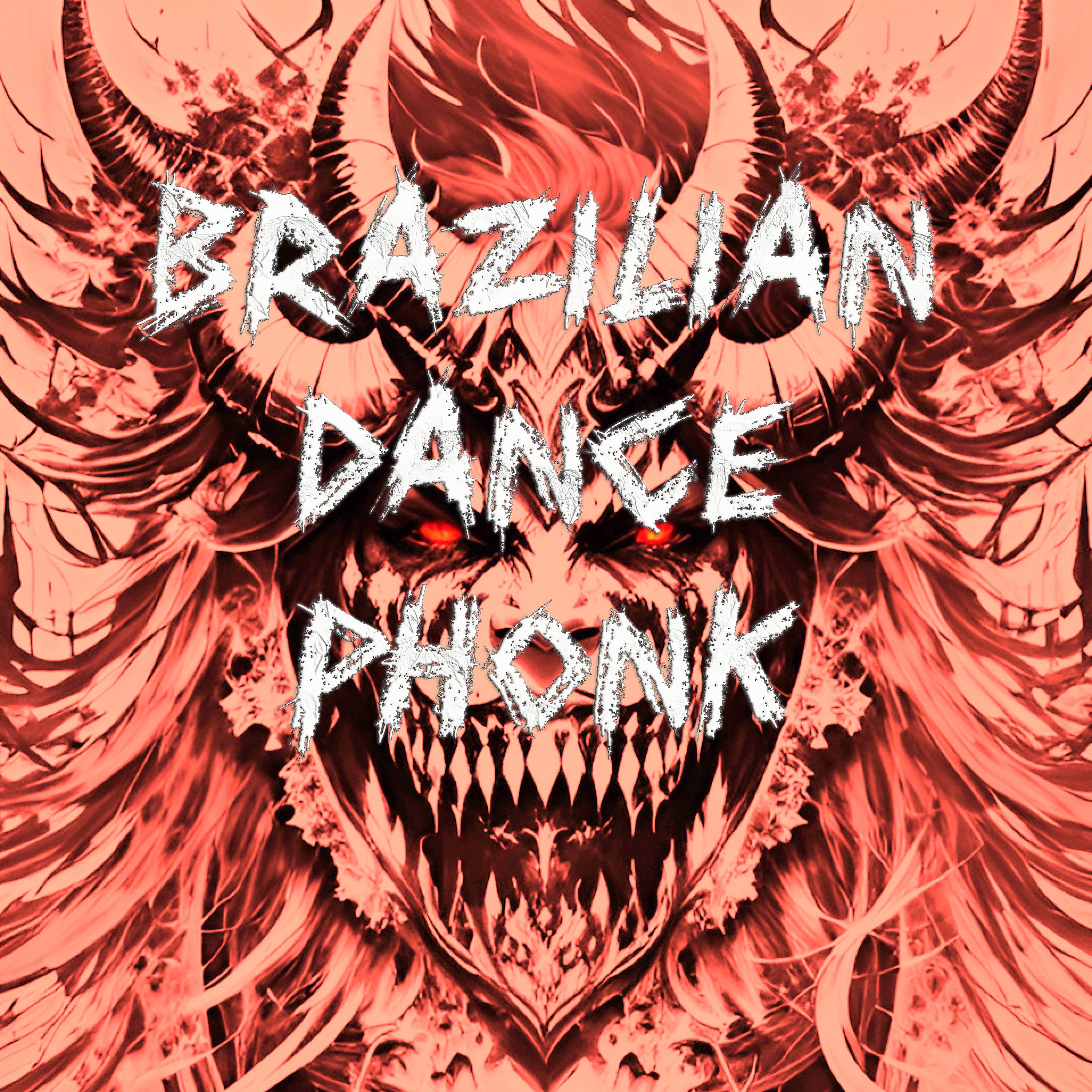 Постер альбома BRAZILIAN DANCE PHONK