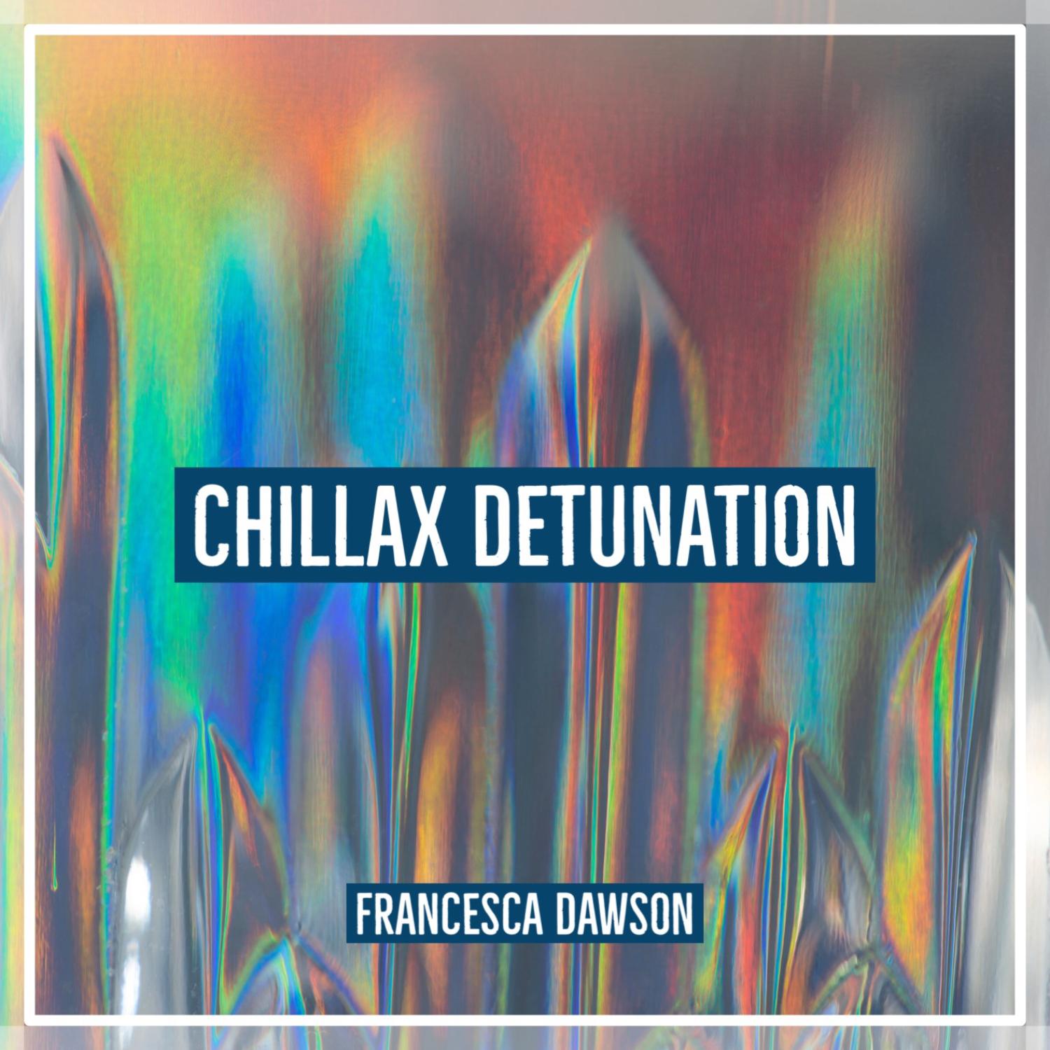 Постер альбома Chillax Detunation