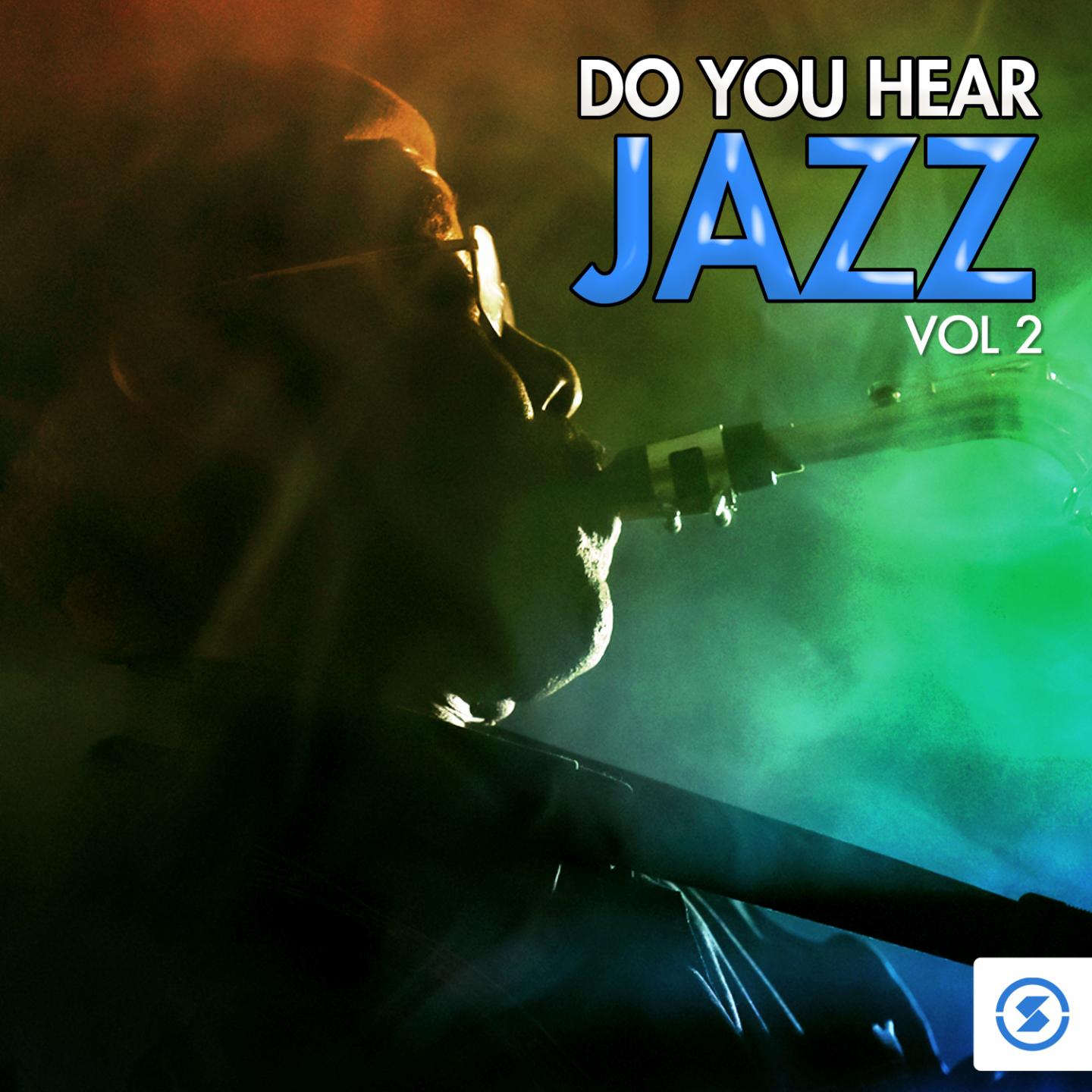 Постер альбома Do You Hear Jazz?, Vol. 2