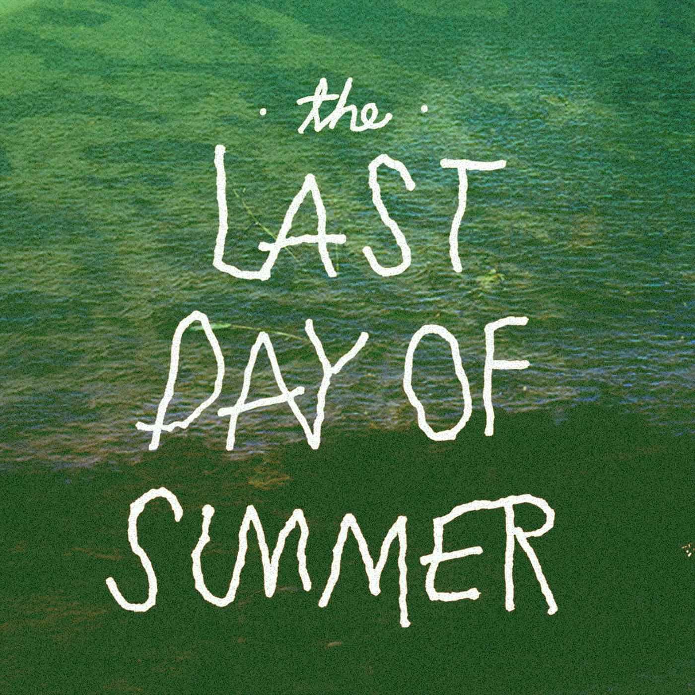 Постер альбома The Last Day of Summer