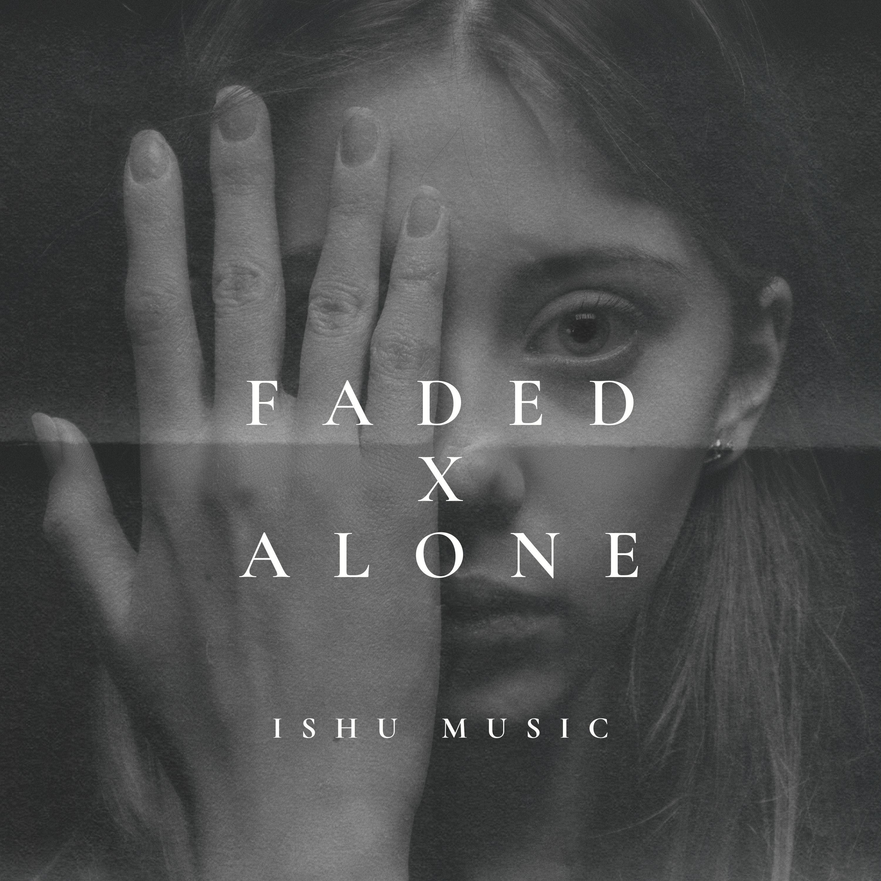 Постер альбома Faded x Alone