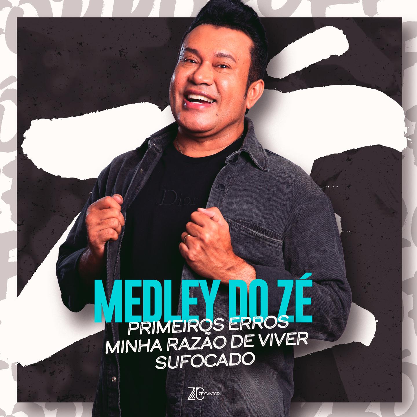 Постер альбома Medley do Zé: Primeiros Erros / Minha Razão de Viver / Sufocado