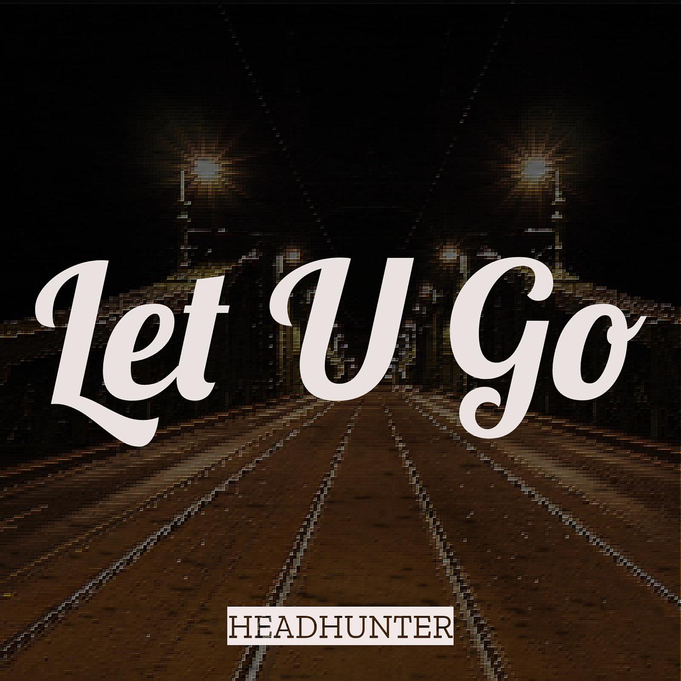 Постер альбома Let U Go