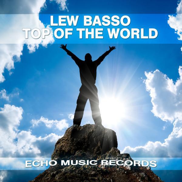 Lew Basso - Top Of The World (West District Remix)