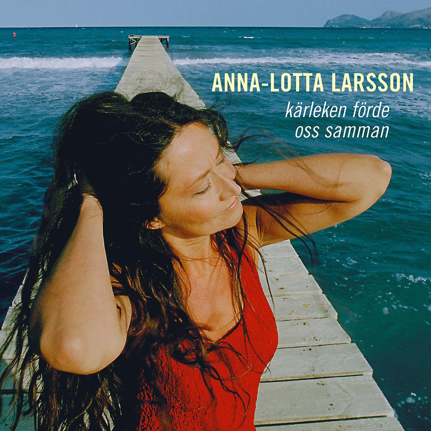 Anna-Lotta Larsson - Vart ska min kärlek föra (I Don't Know How to Love Him)
