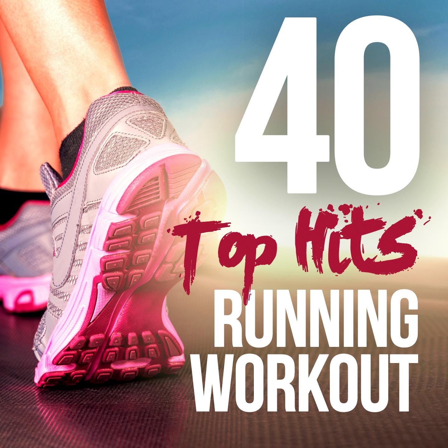 Постер альбома 40 Top Hits for Running and Workout