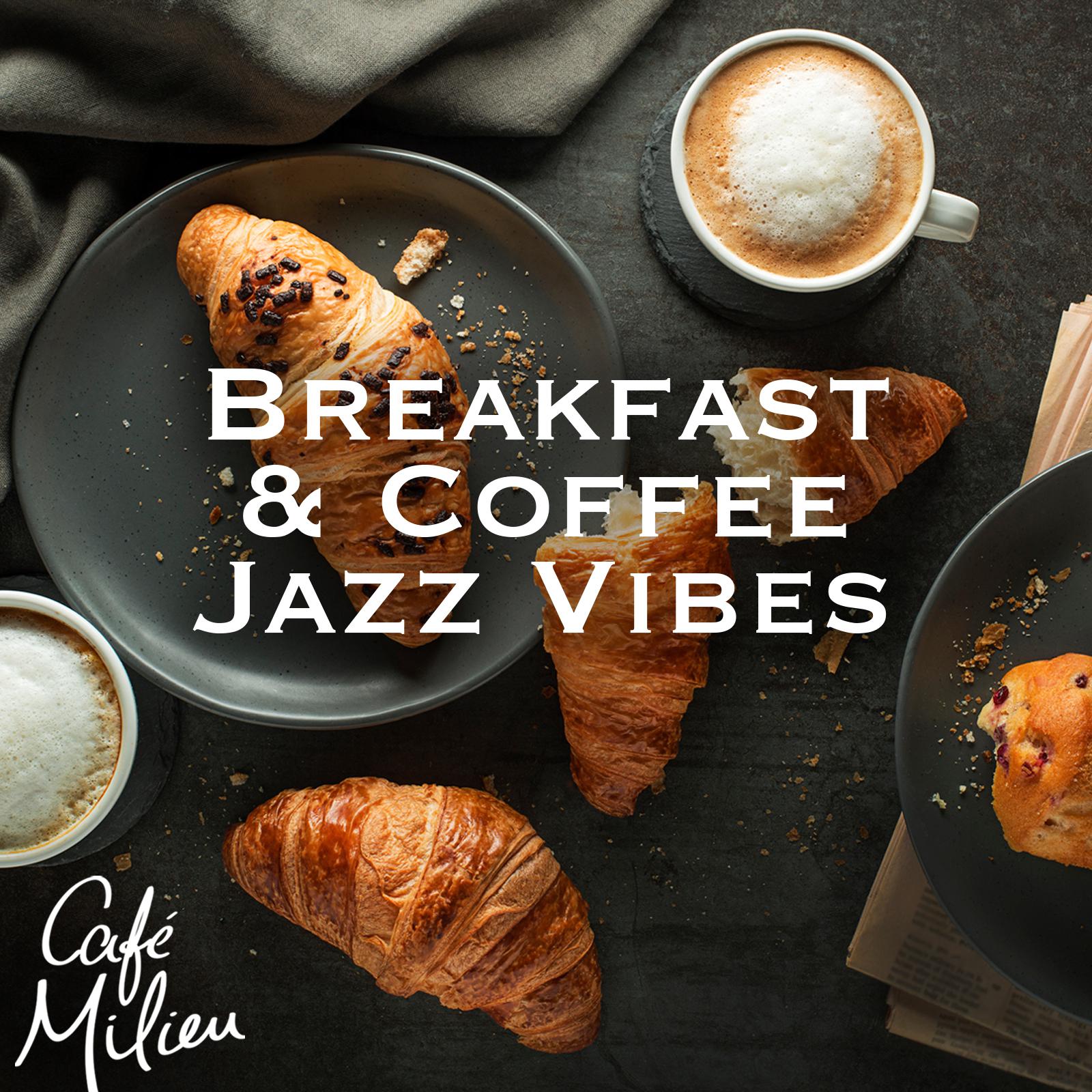 Постер альбома Breakfast & Coffee Jazz Vibes
