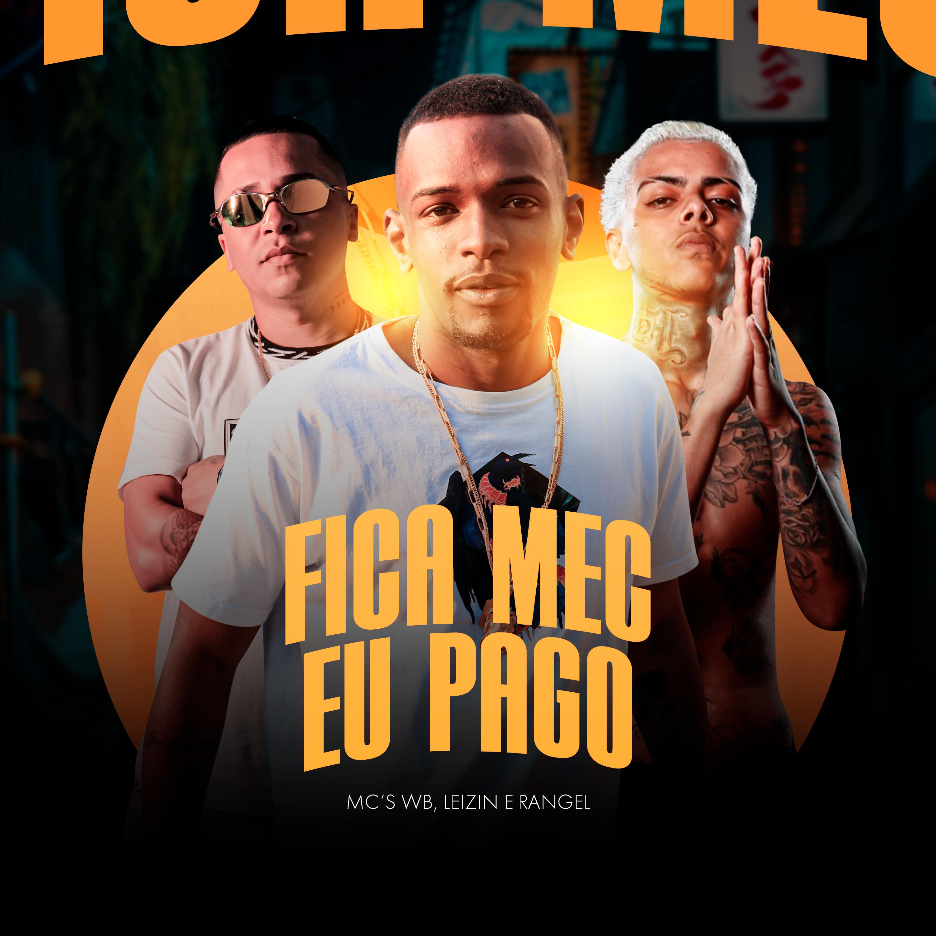 Постер альбома Fica Mec, Eu Pago