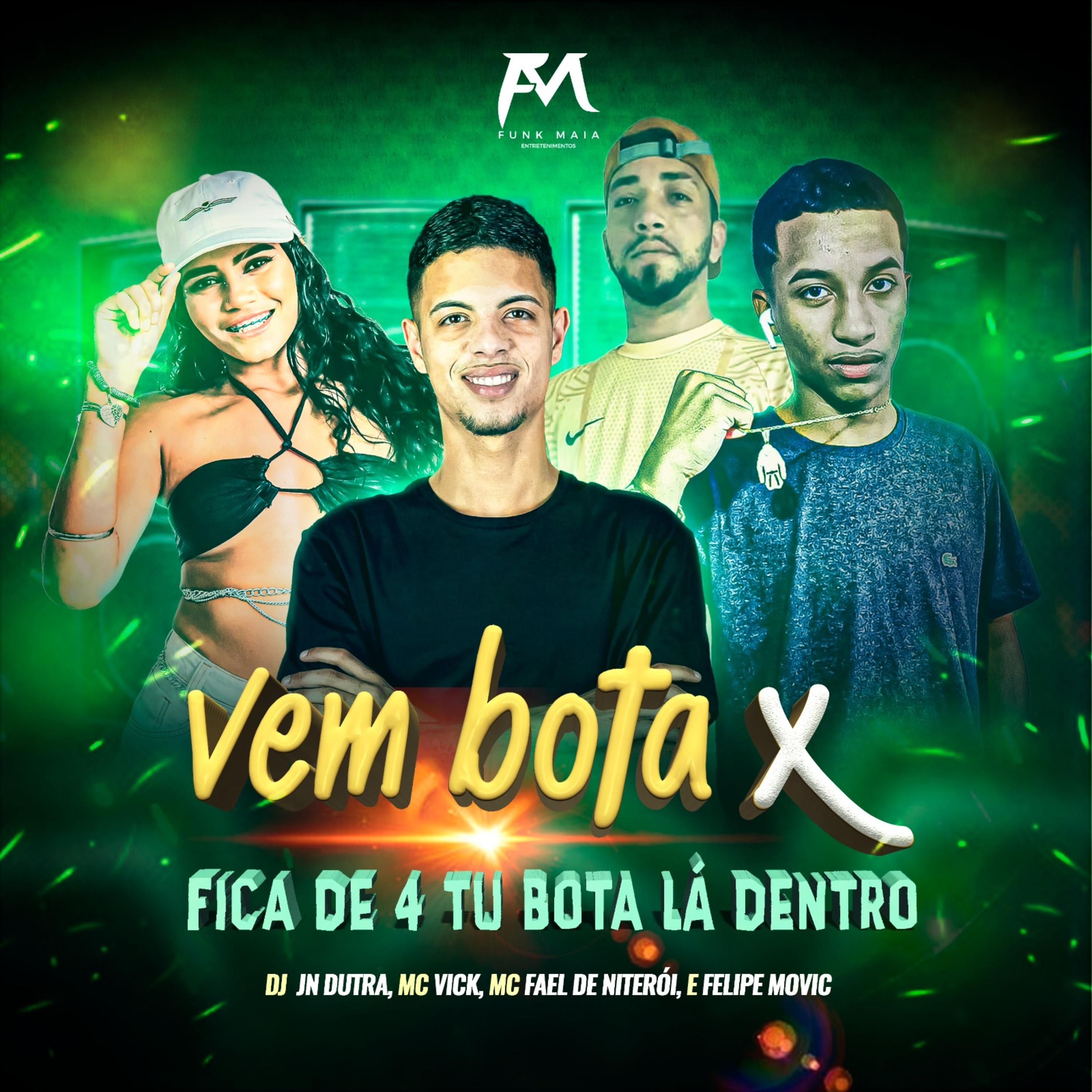 Постер альбома Vem Bota X Fica de 4 Tu Bota Lá Dentro