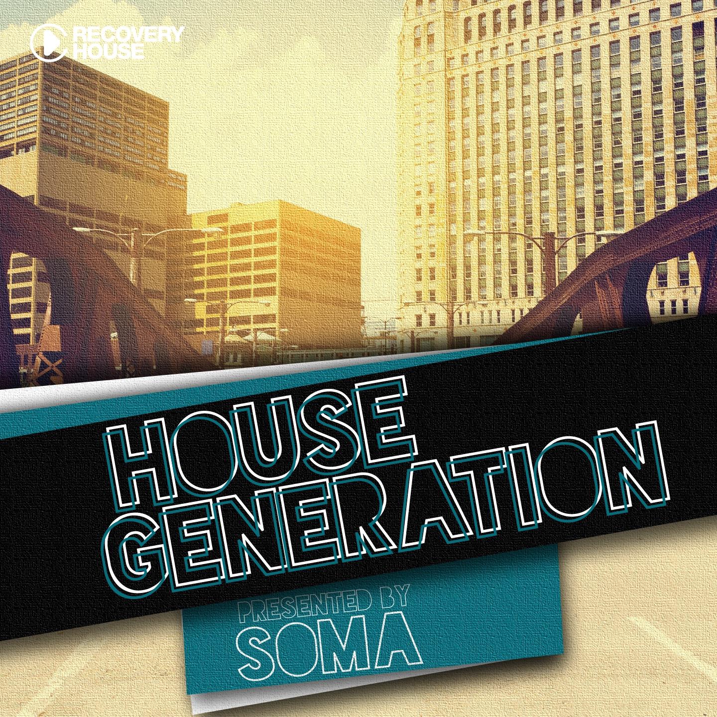 Постер альбома House Generation presented by Soma