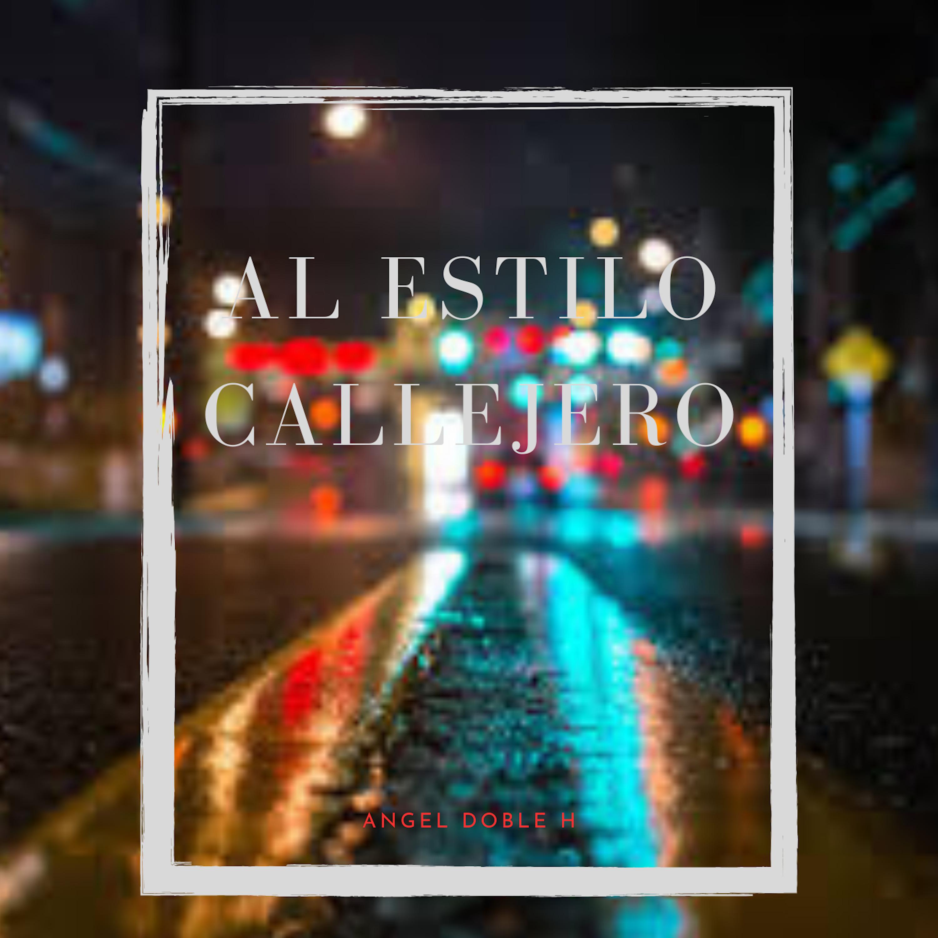 Постер альбома Al Estilo Callejero
