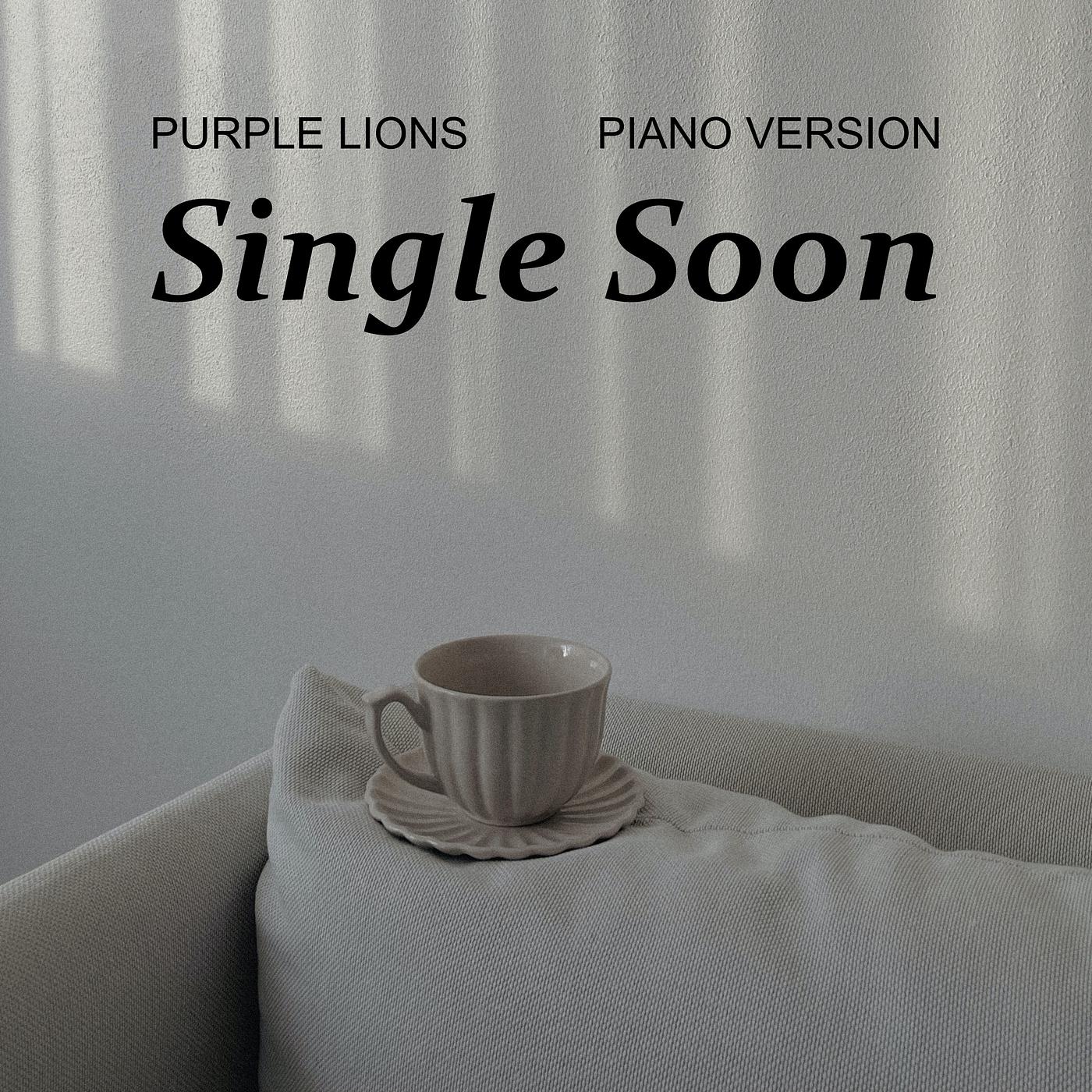 Постер альбома Single Soon (Piano Version)
