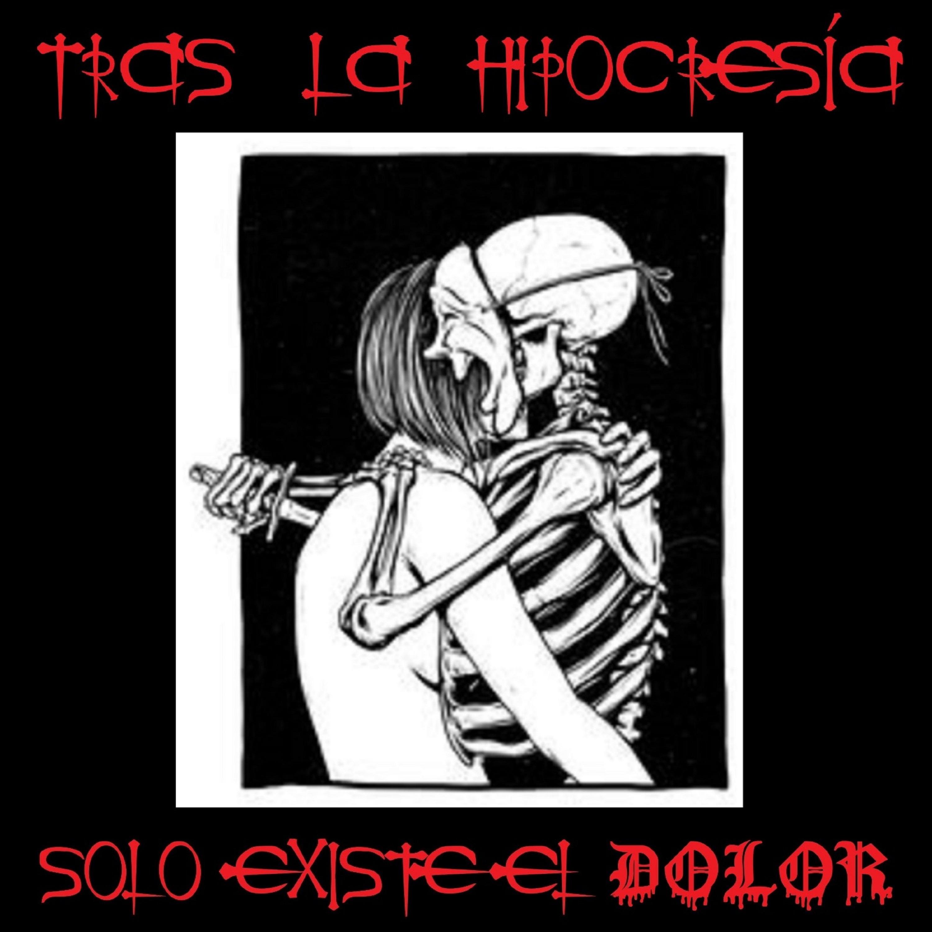 Постер альбома Tras la Hipocresia Solo Existe el Dolor