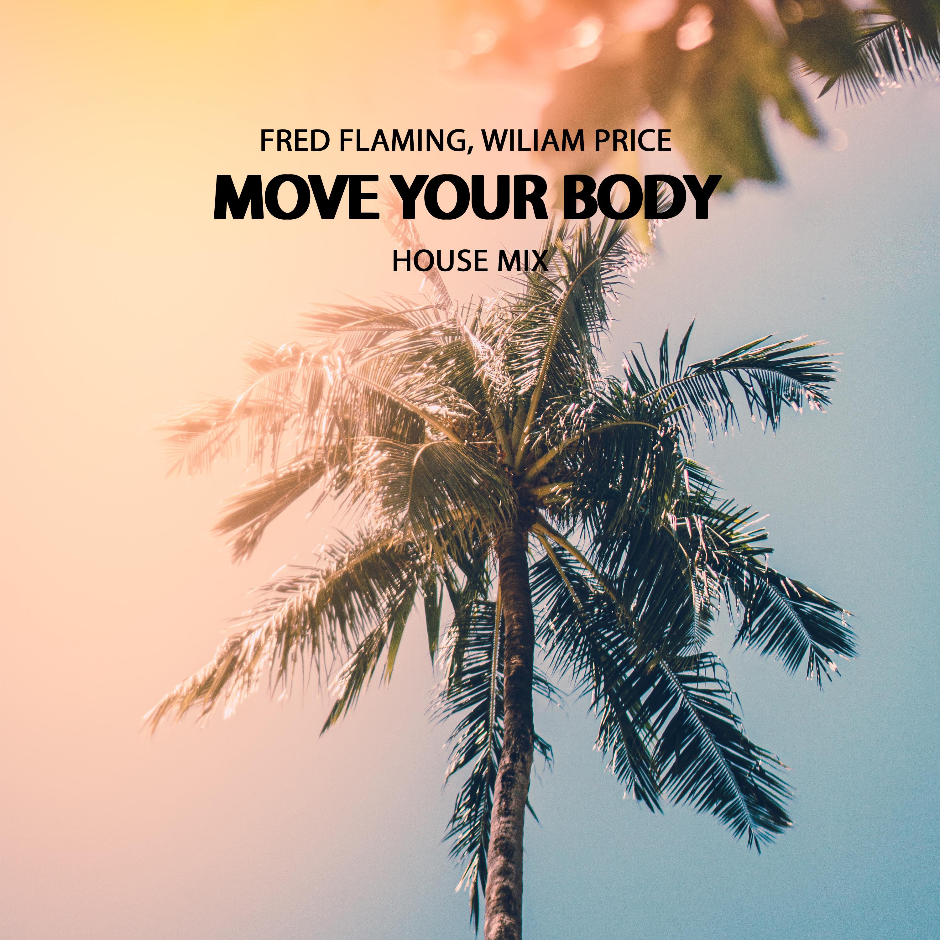 Постер альбома Move Your Body (House Mix)
