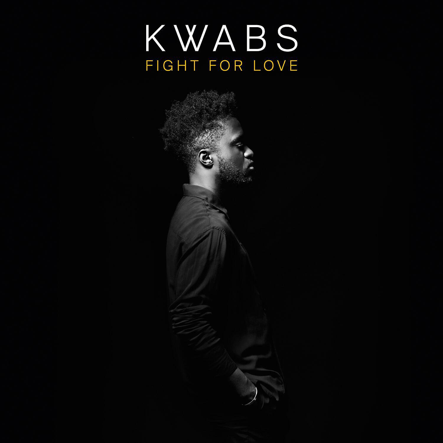 Kwabs - Fight For Love