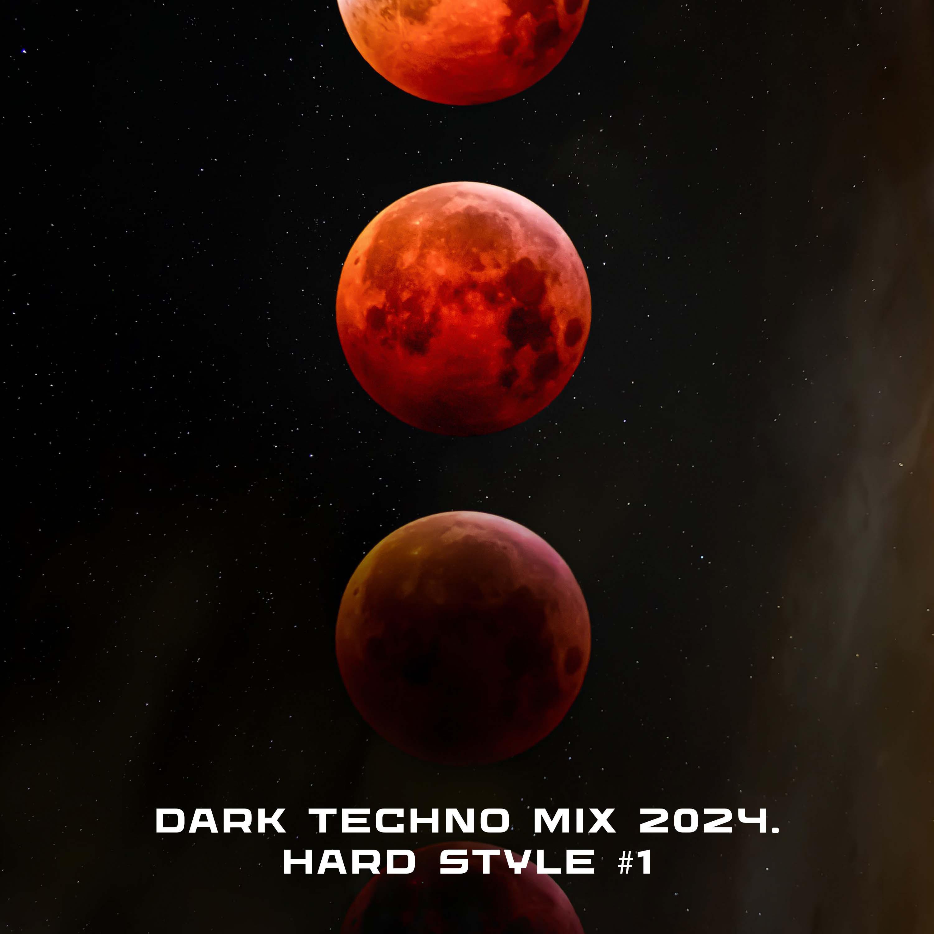 Постер альбома Dark Techno Mix 2024. Hard Style #1