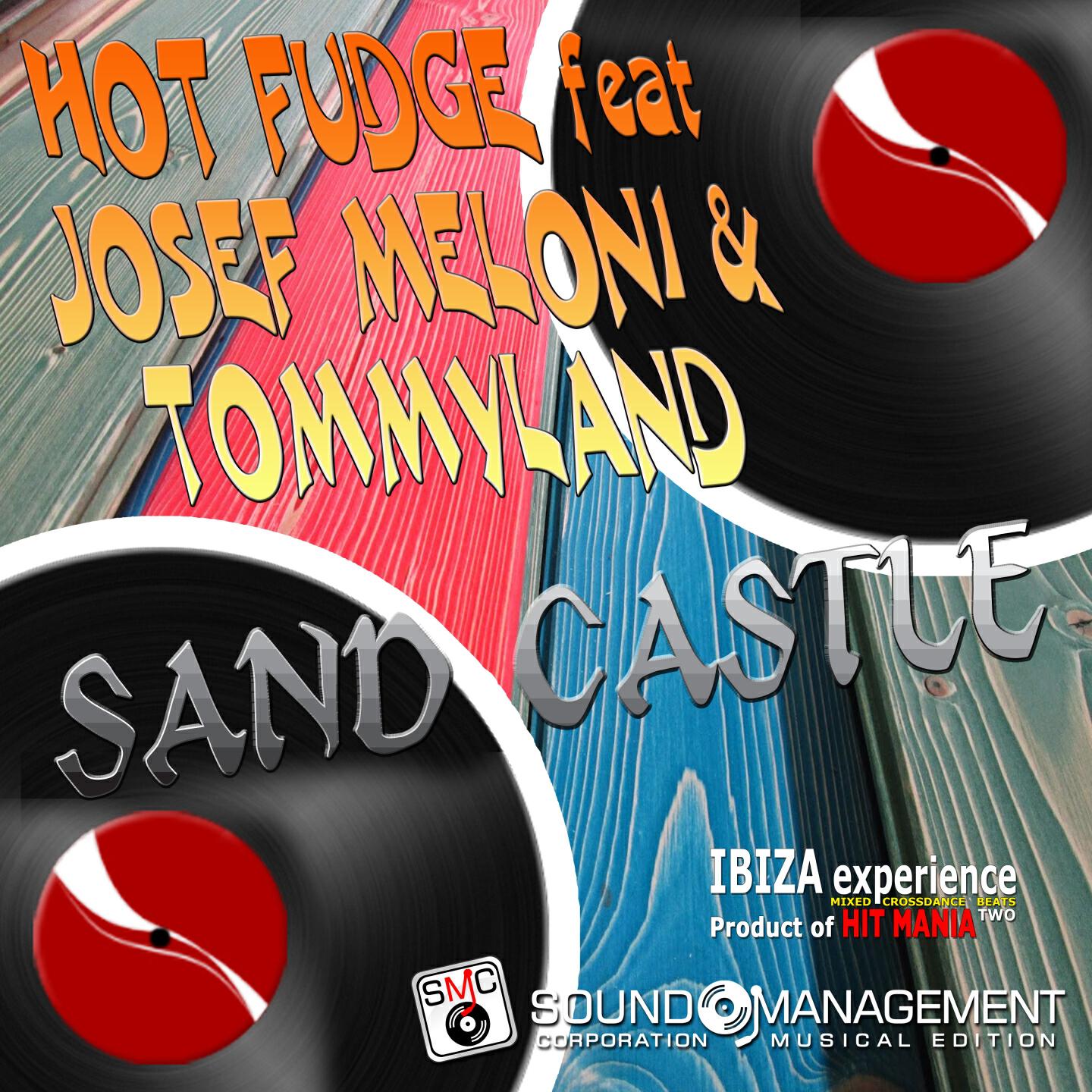 Hot Fudge - Sand Castle (Ibiza Experience Mixed Crossdance Beats Two Product of Hit Mania)