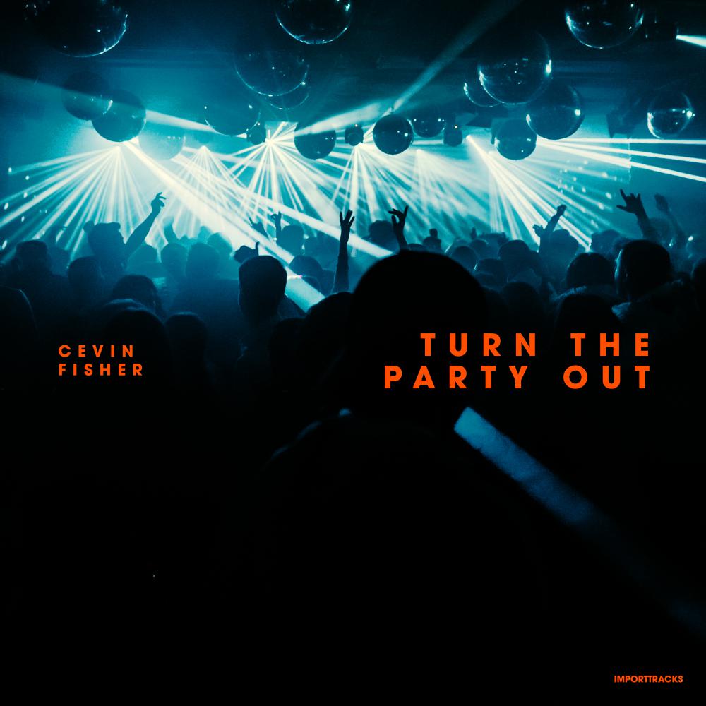 Постер альбома Turn The Party Out