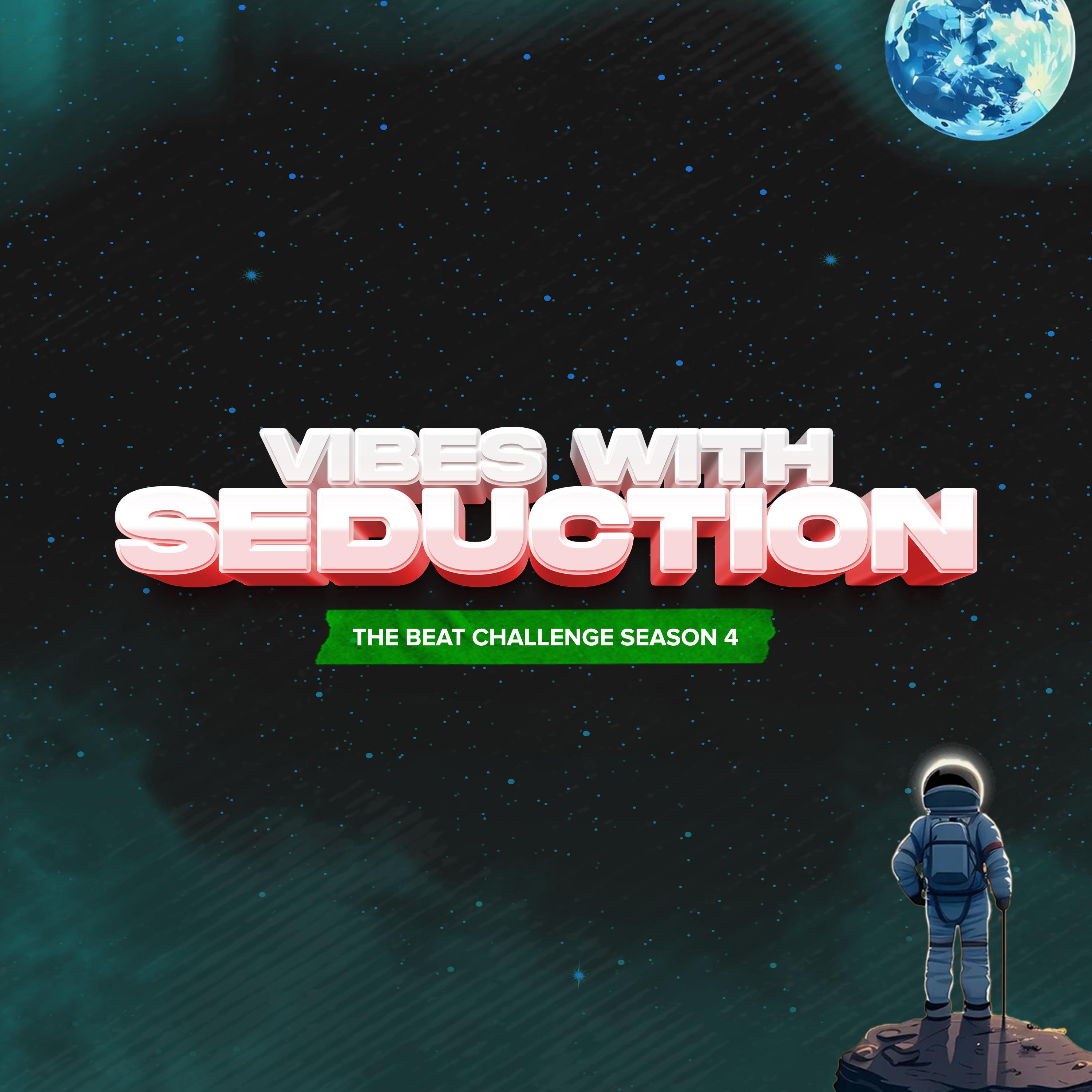 Постер альбома Vibes with Seduction (The Beat Challenge Season 4)