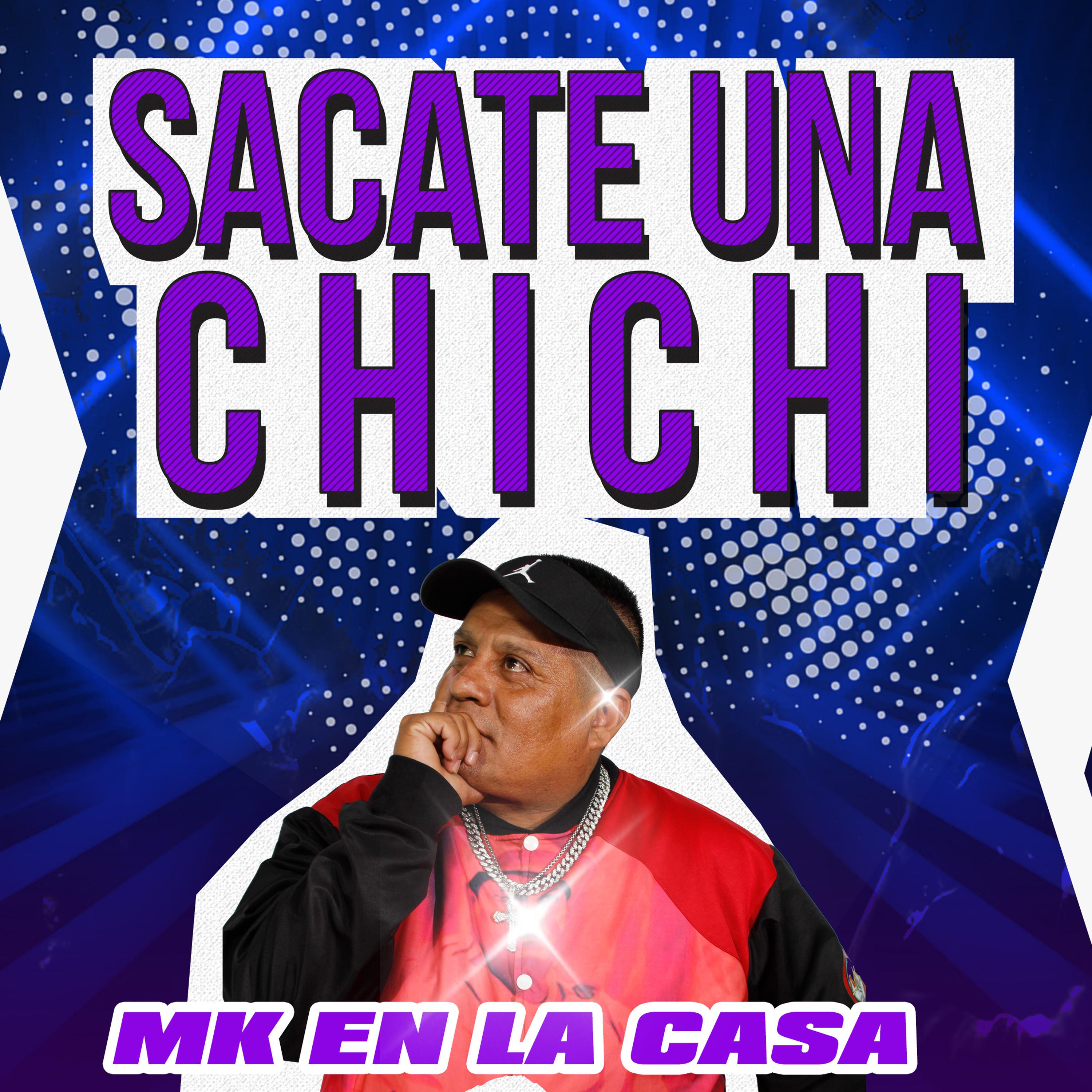 Постер альбома Sacate Una Chichi