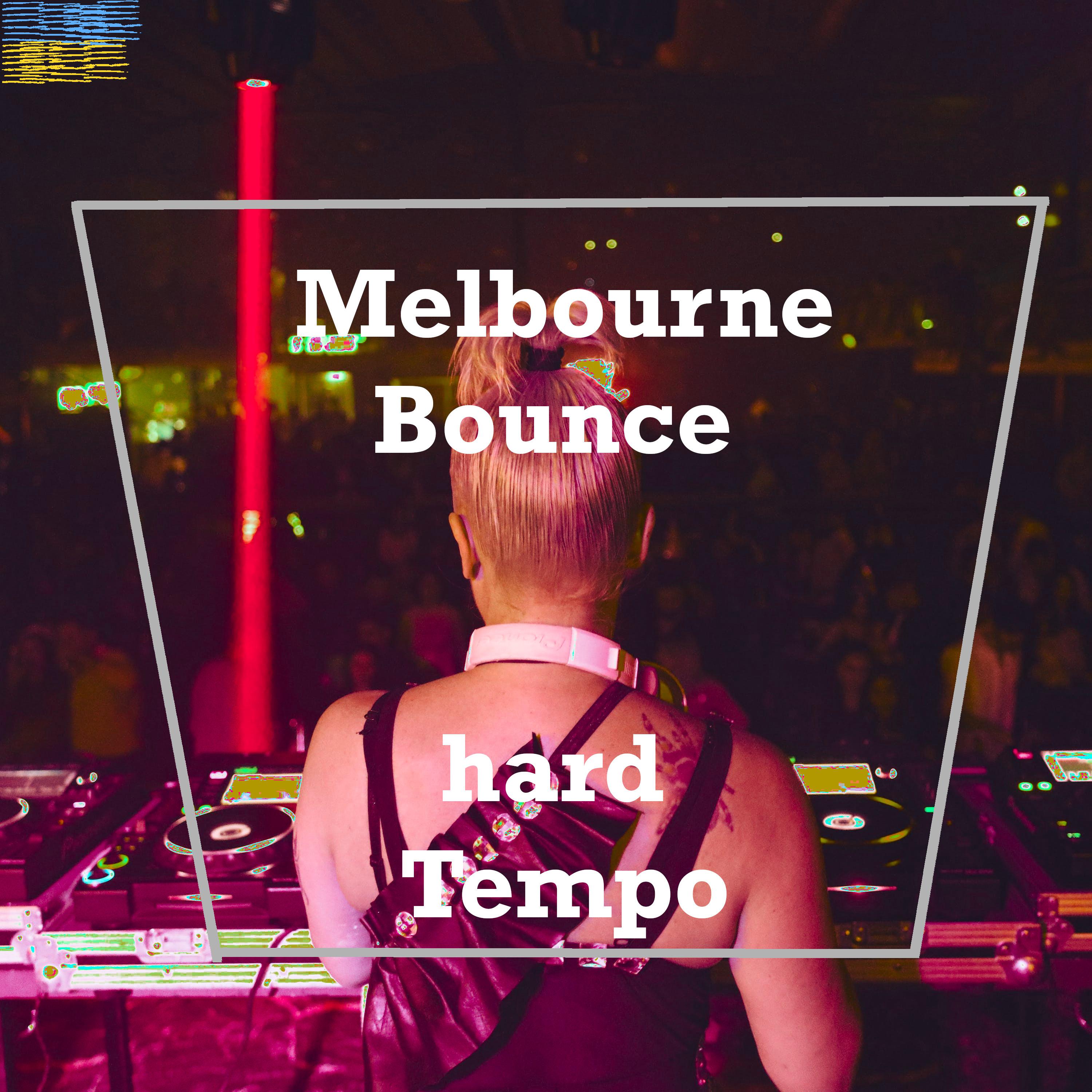 Постер альбома Melbourne Bounce Hard Tempo