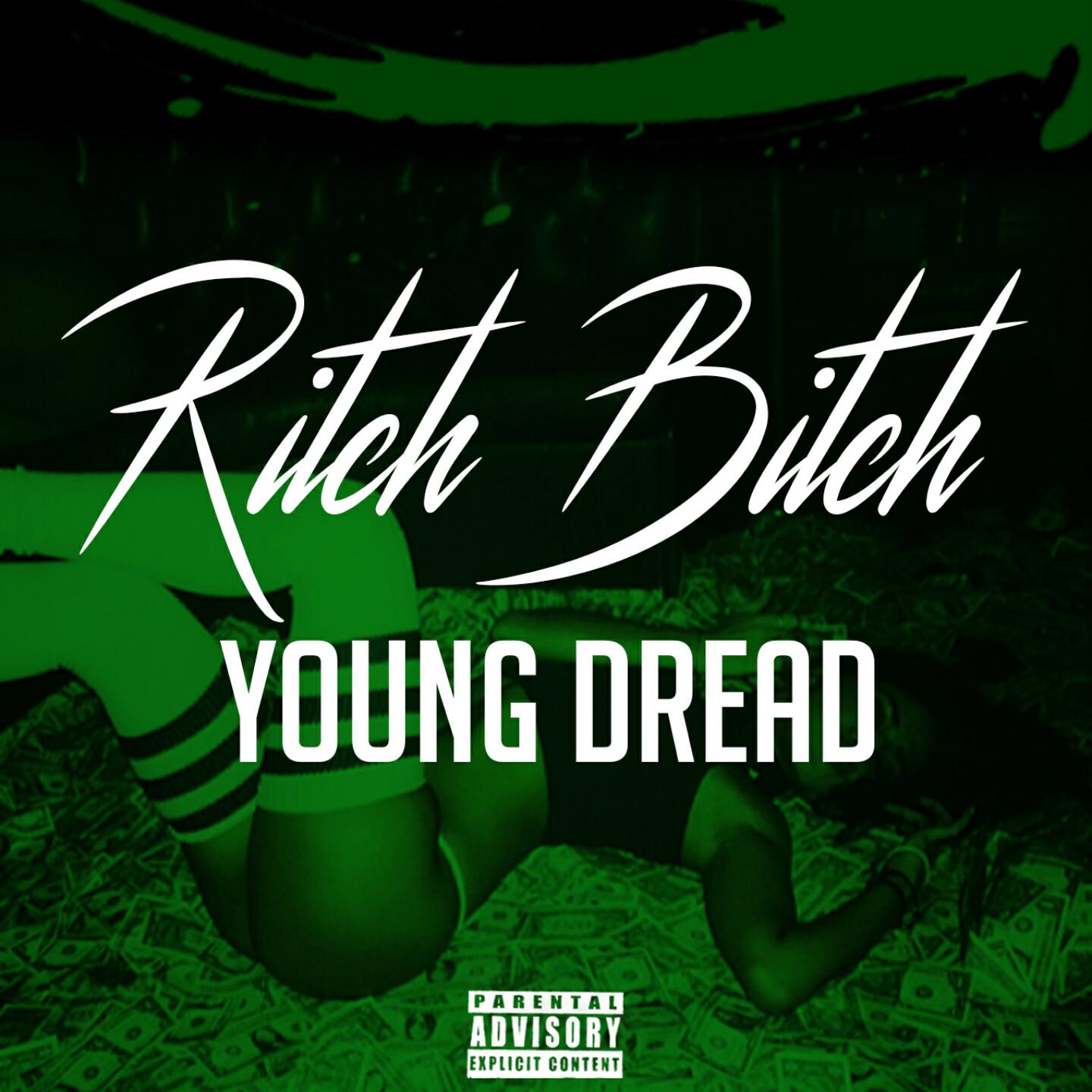 Young Dread - Ritch Bitch
