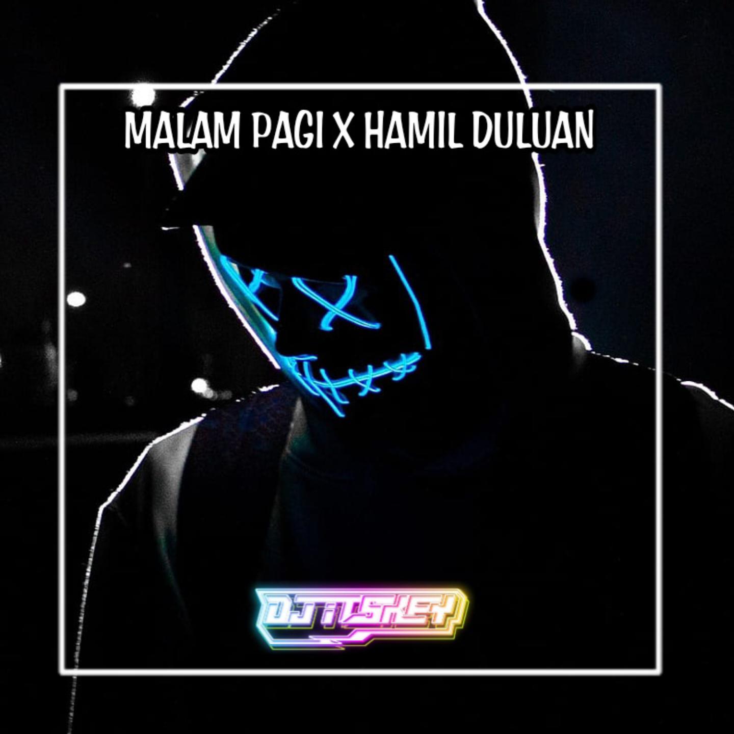 Постер альбома MALAM PAGI X HAMIL DULUAN