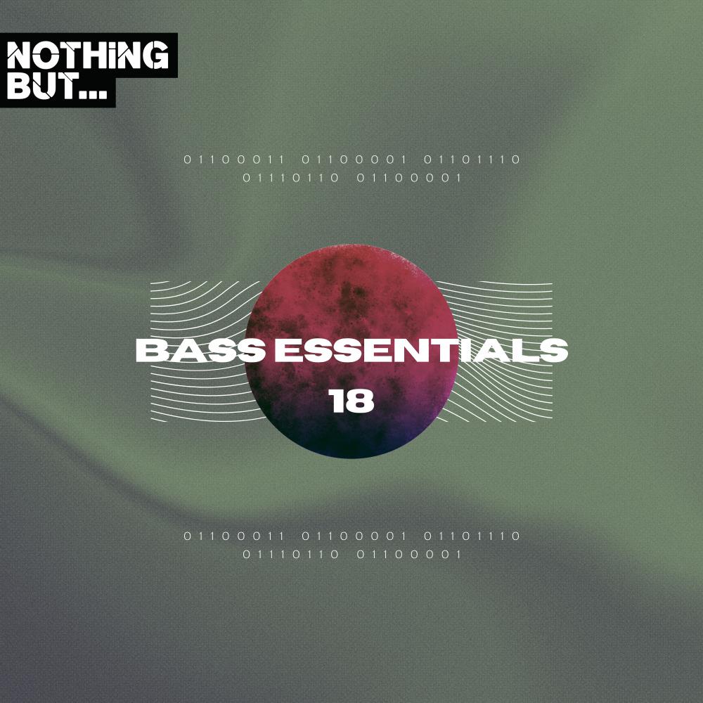 Постер альбома Nothing But... Bass Essentials, Vol. 18