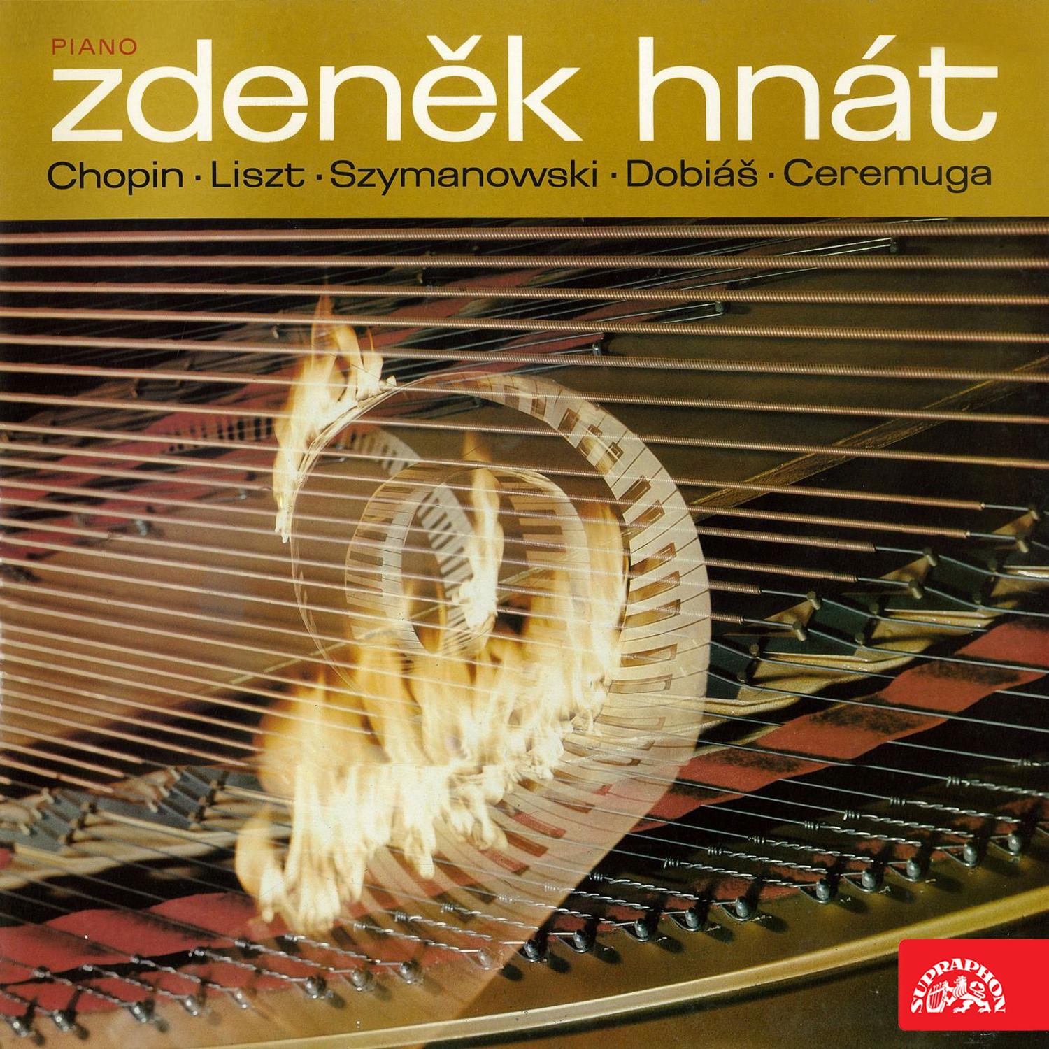 Постер альбома Zdeněk Hnát (Chopin, Liszt, Szymanowski, Dobiáš, Ceremuga)