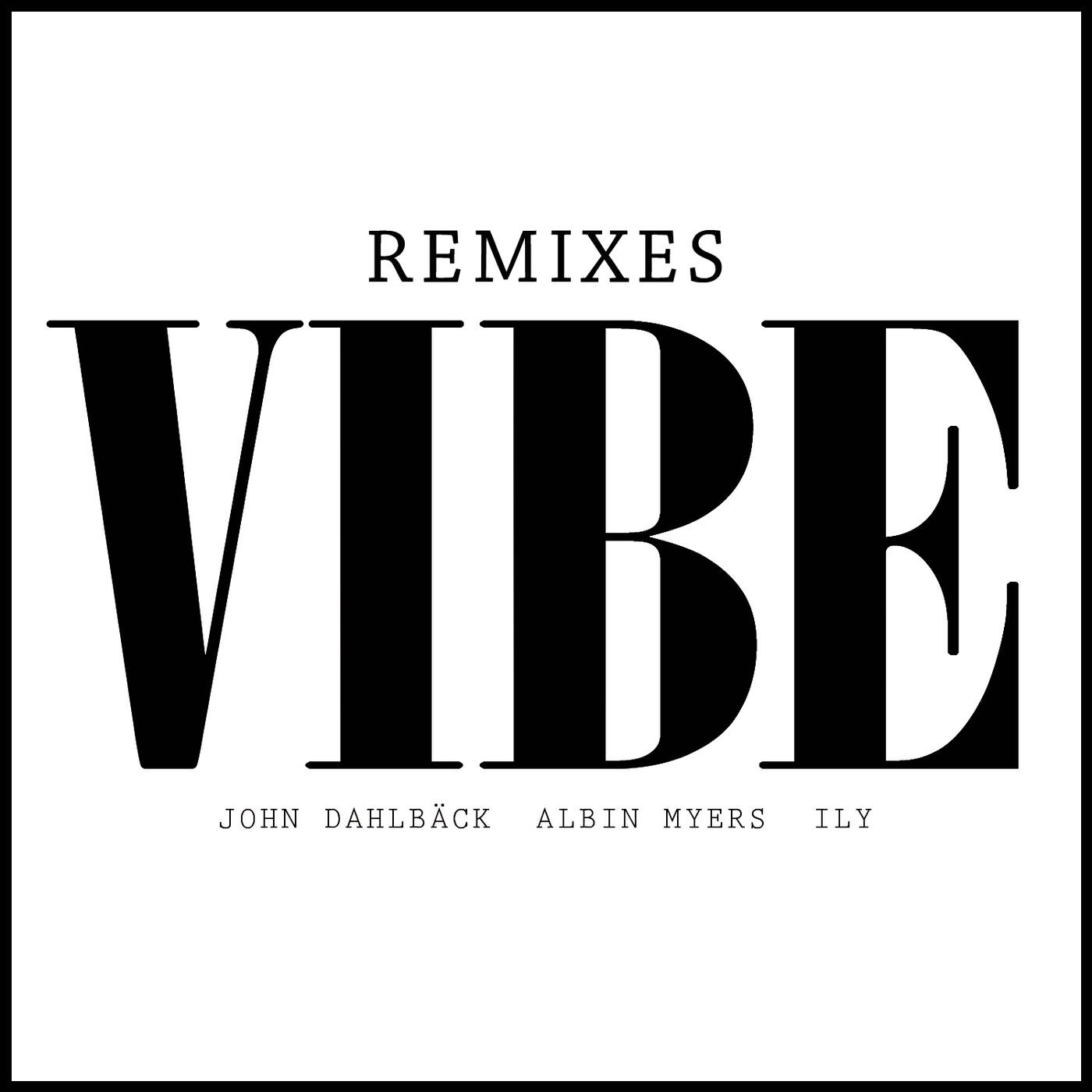 John Dahlback - Vibe (ILY Version)
