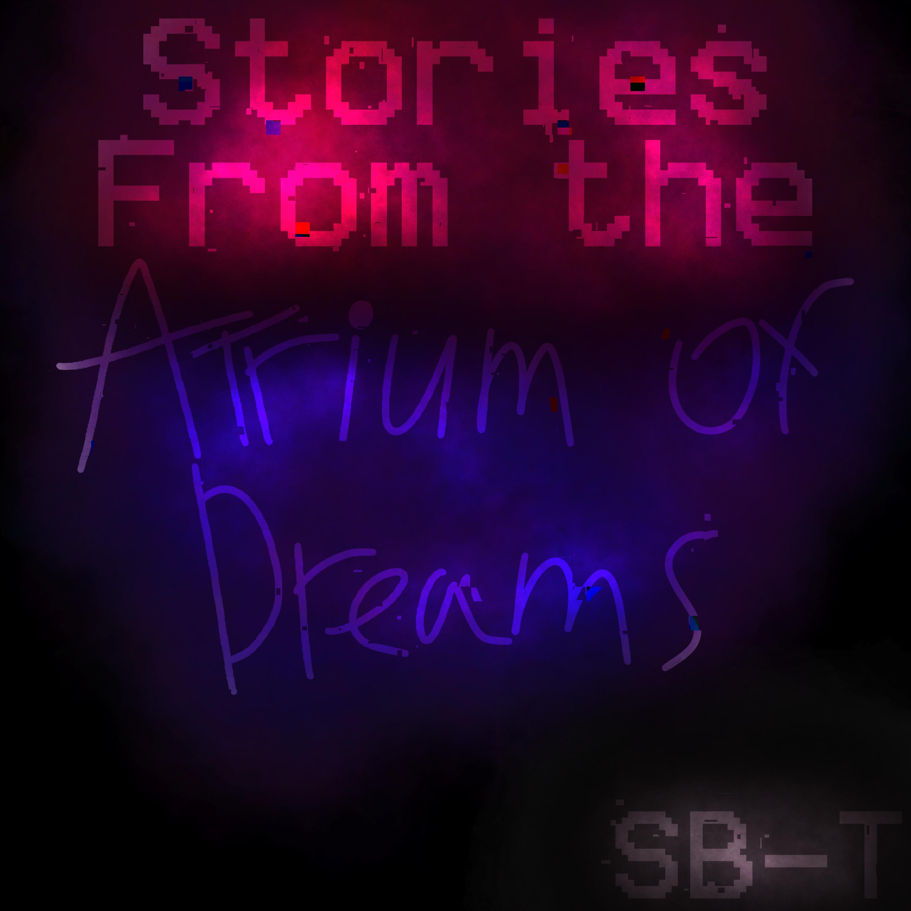 Постер альбома Stories from the Atrium of Dreams