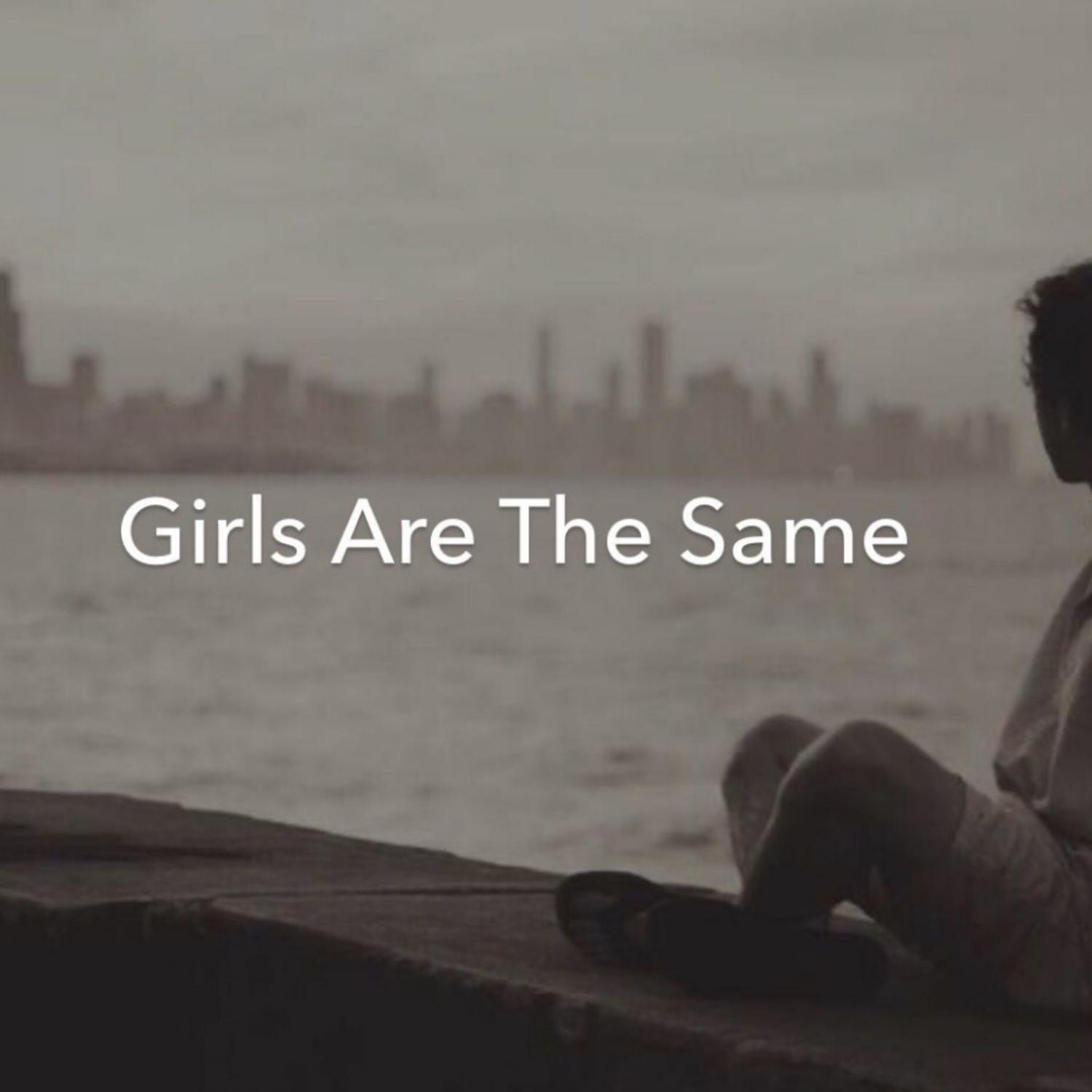Постер альбома Girls Are The Same