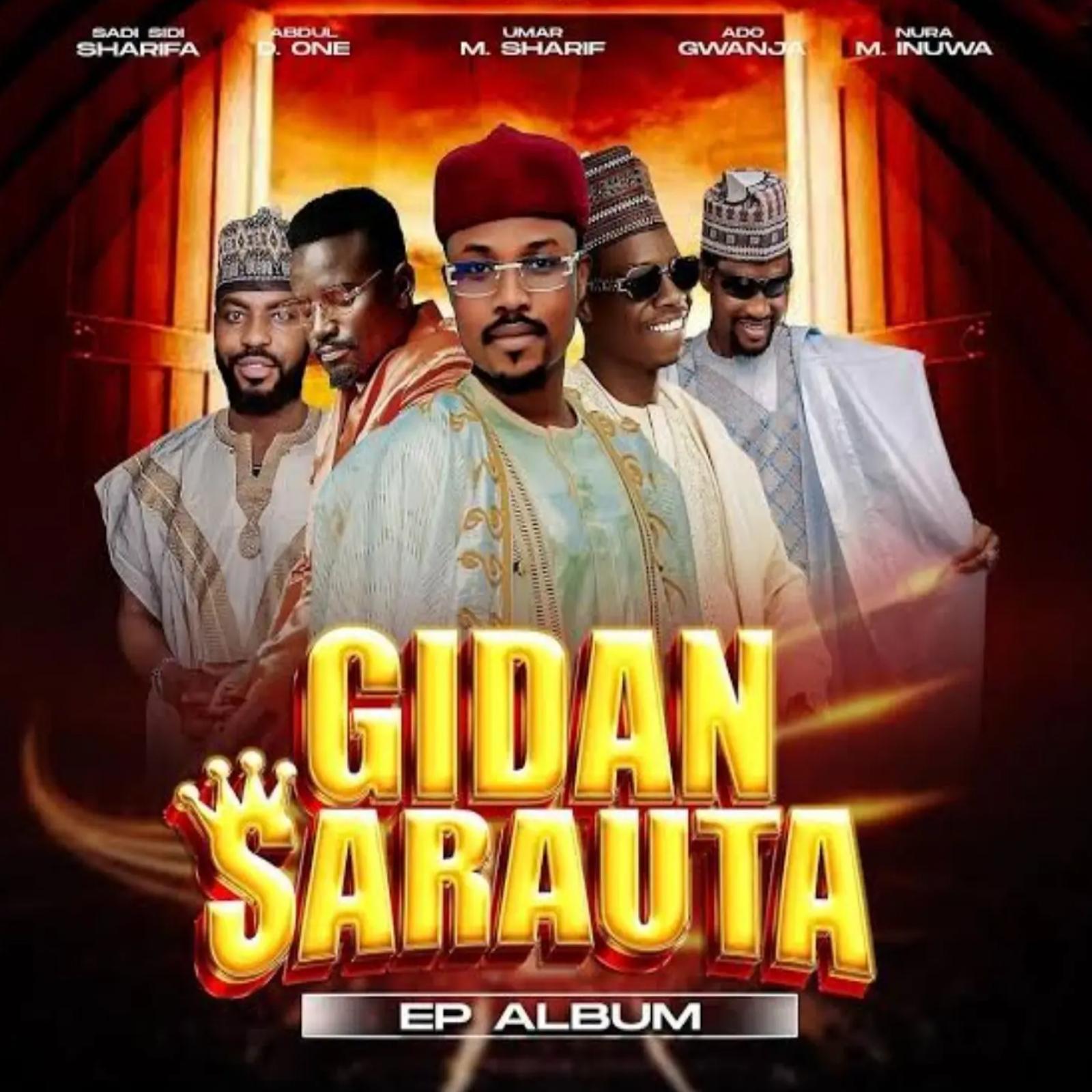 Постер альбома Gidan Sarauta (feat. Sadi Sidi Sharifai,Abdul D.ONE,Ado Gwanja & Nura M Inuwa)