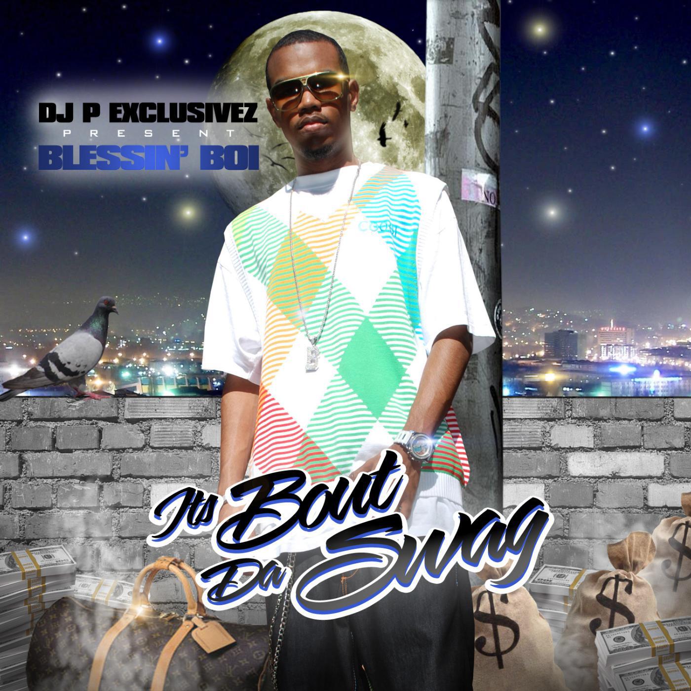 DJ P Exclusivez / Blessin Boi of Bhi - 20 - Blessin Boi Speakz!