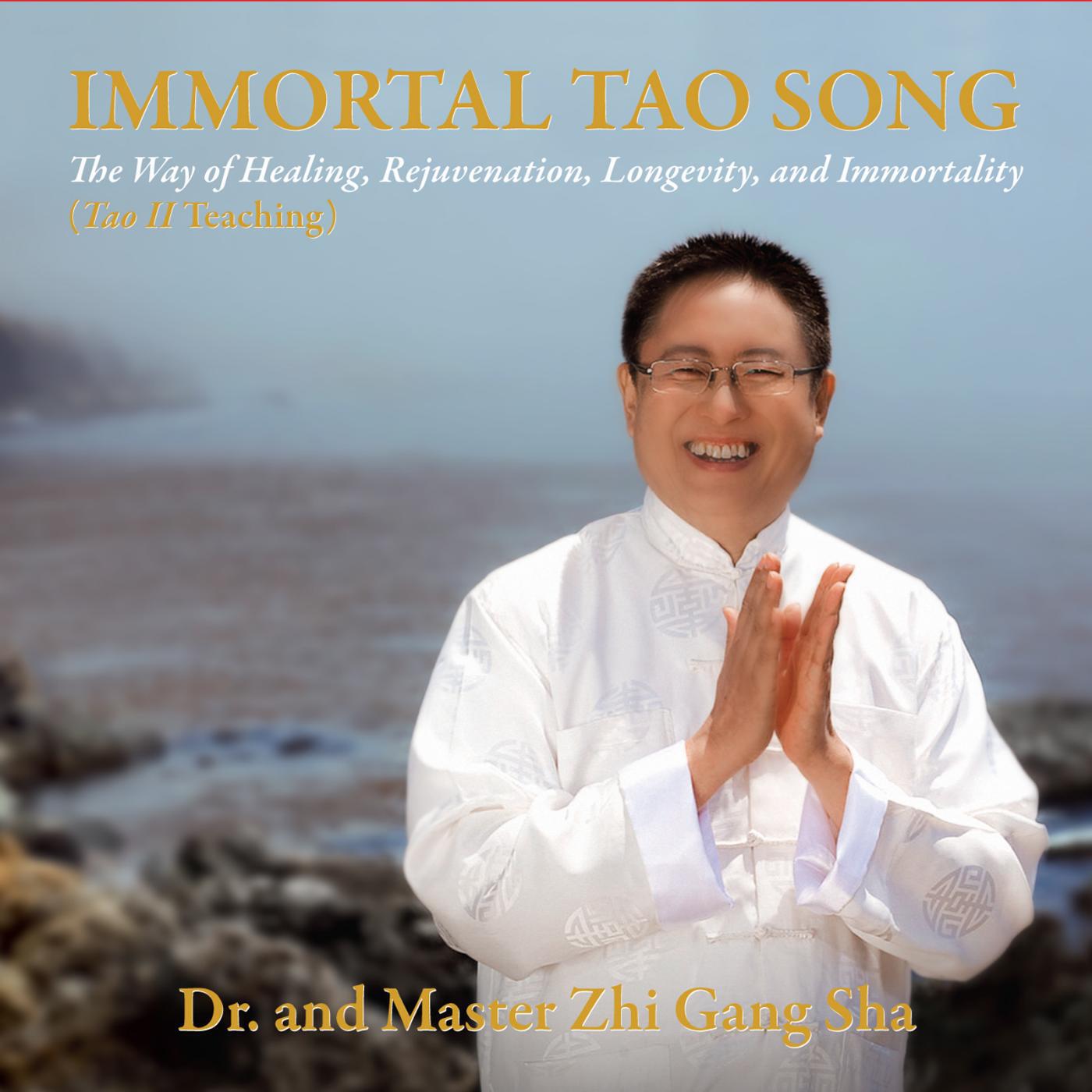 Dr. & Master Zhi Gang Sha - Immortal Tao