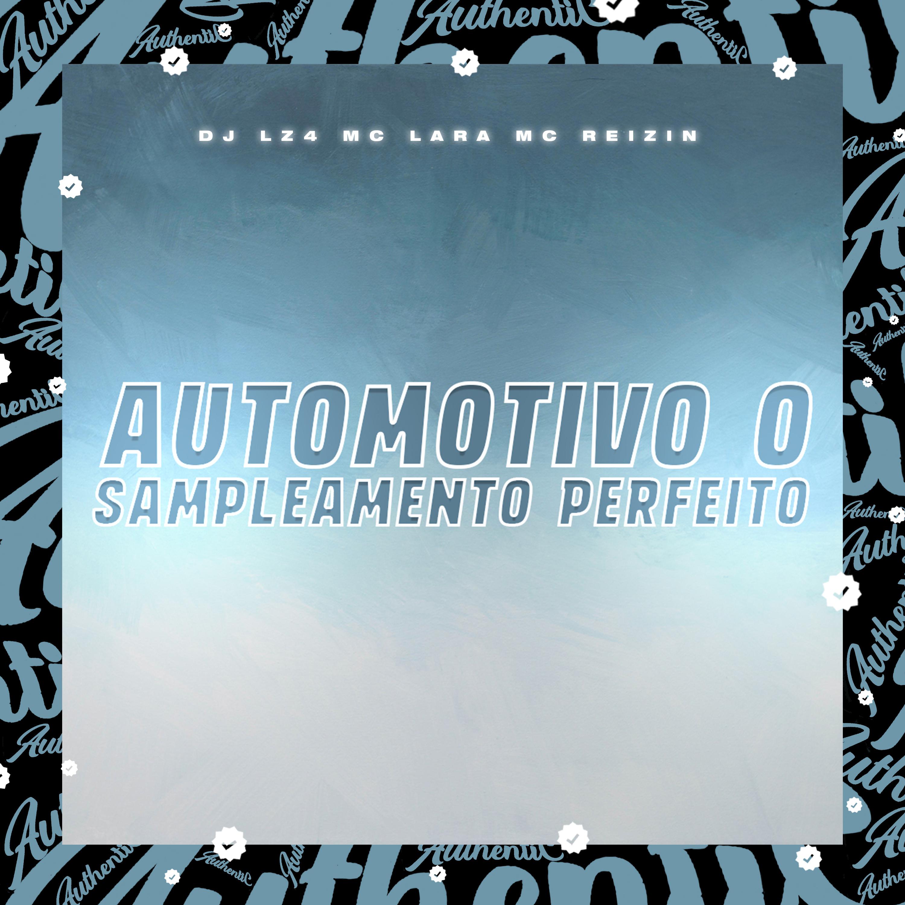 Постер альбома Automotivo o Sampleamento Perfeito
