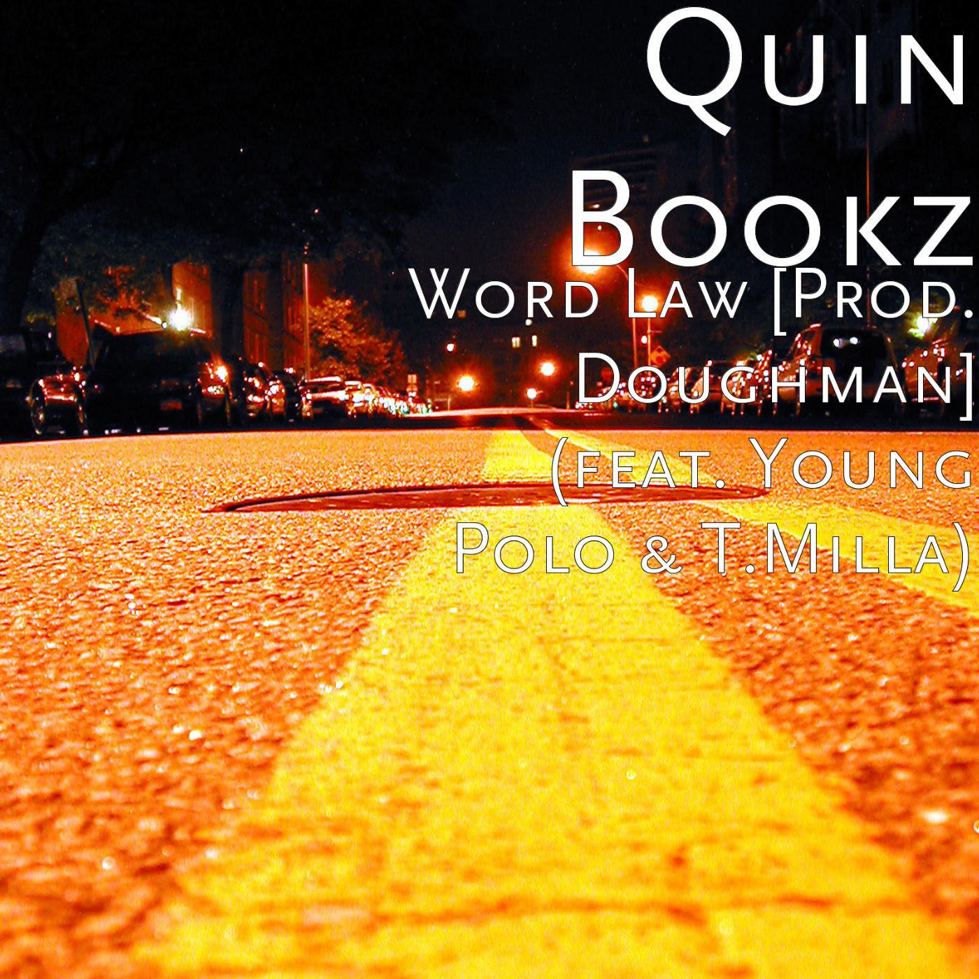 Quin Bookz - Word Law (feat. Young Polo & T.Milla)