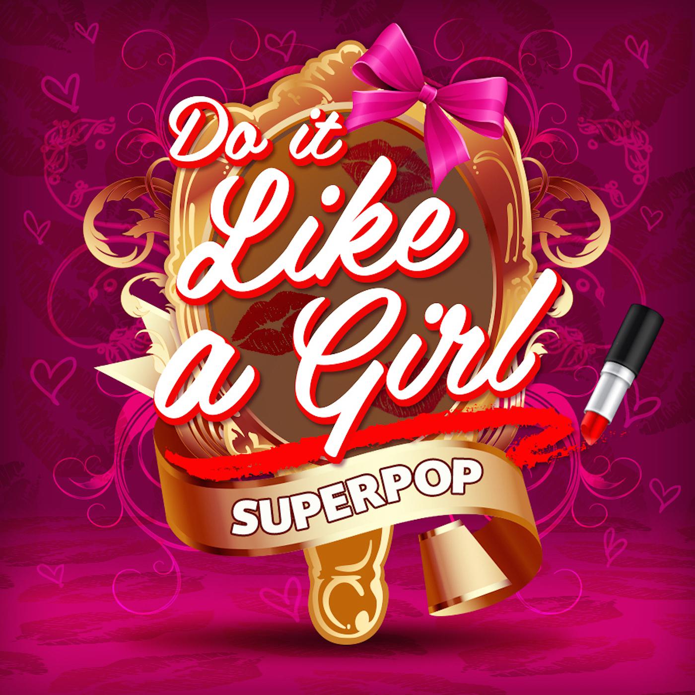 Постер альбома Superpop (Do It Like a Girl)