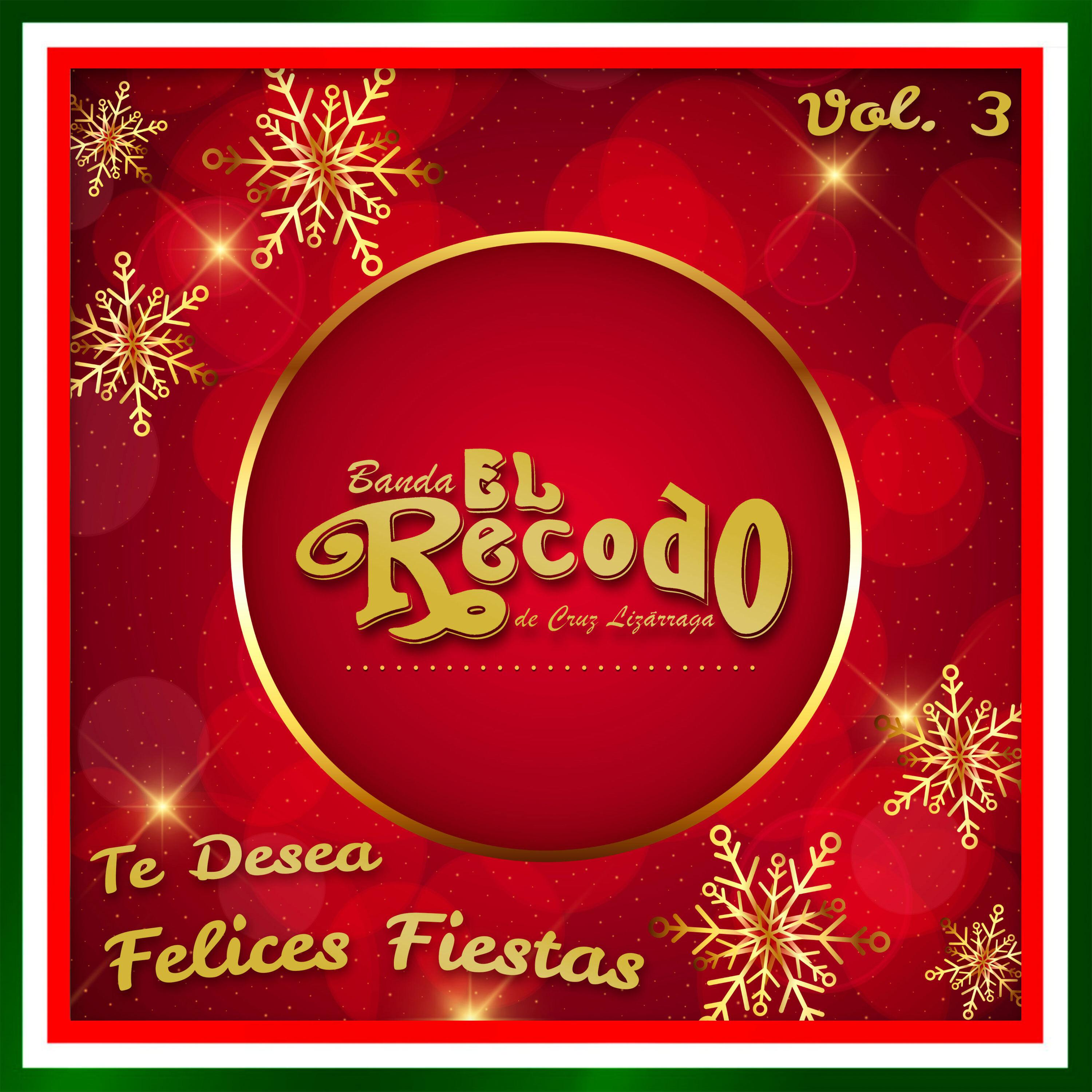 Постер альбома Banda el Recodo Te Desea Felices Fiestas, Vol. 3