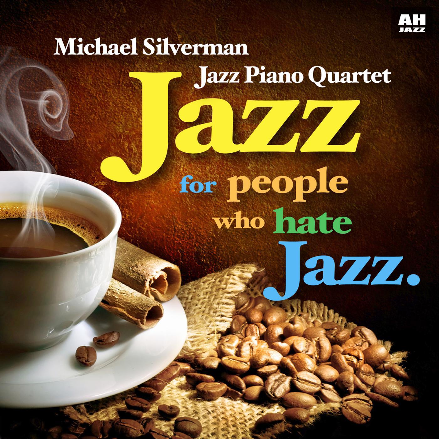 Постер альбома Jazz for People Who Hate Jazz
