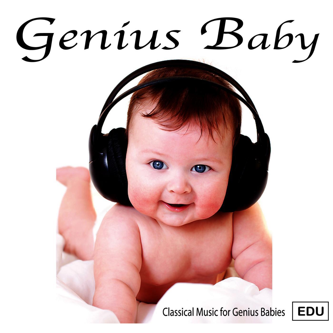 Classical Music For Genius Babies - Genius Baby