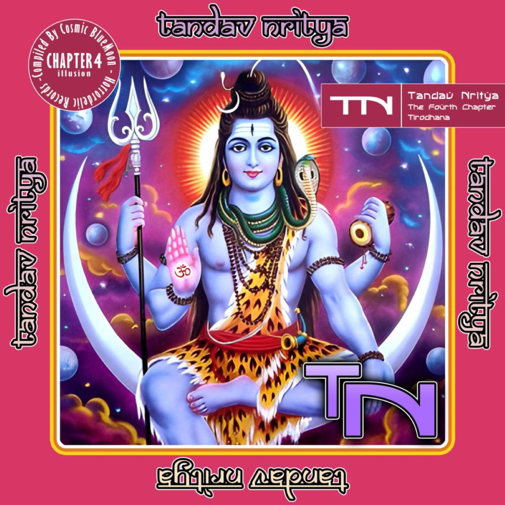 Постер альбома Tandav Nritya - The Fourth Chapter:  Tirodhana