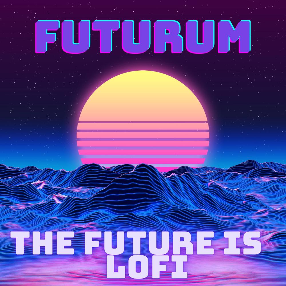 Постер альбома The Future Is Lofi