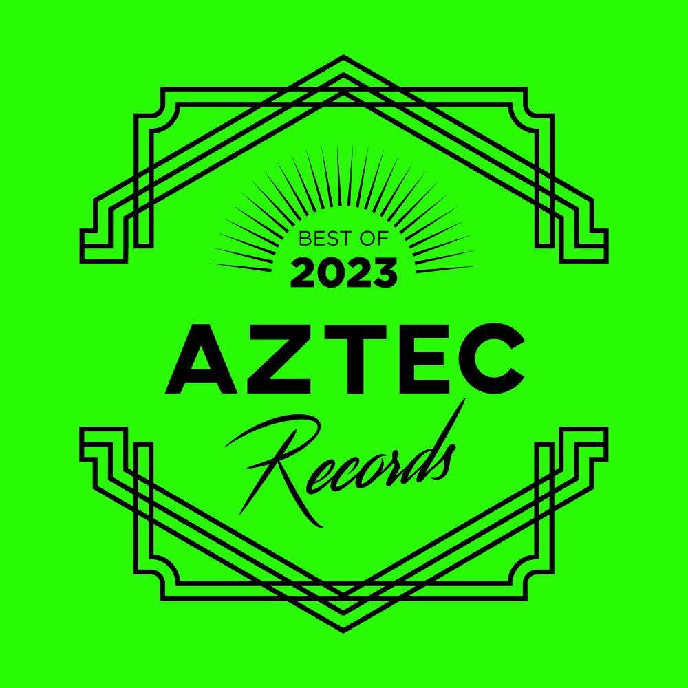 Постер альбома AZTEC RECORDS BEST OF 2023