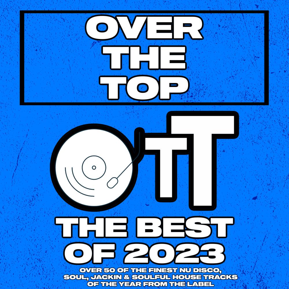 Постер альбома Over The Top The Best Of 2023