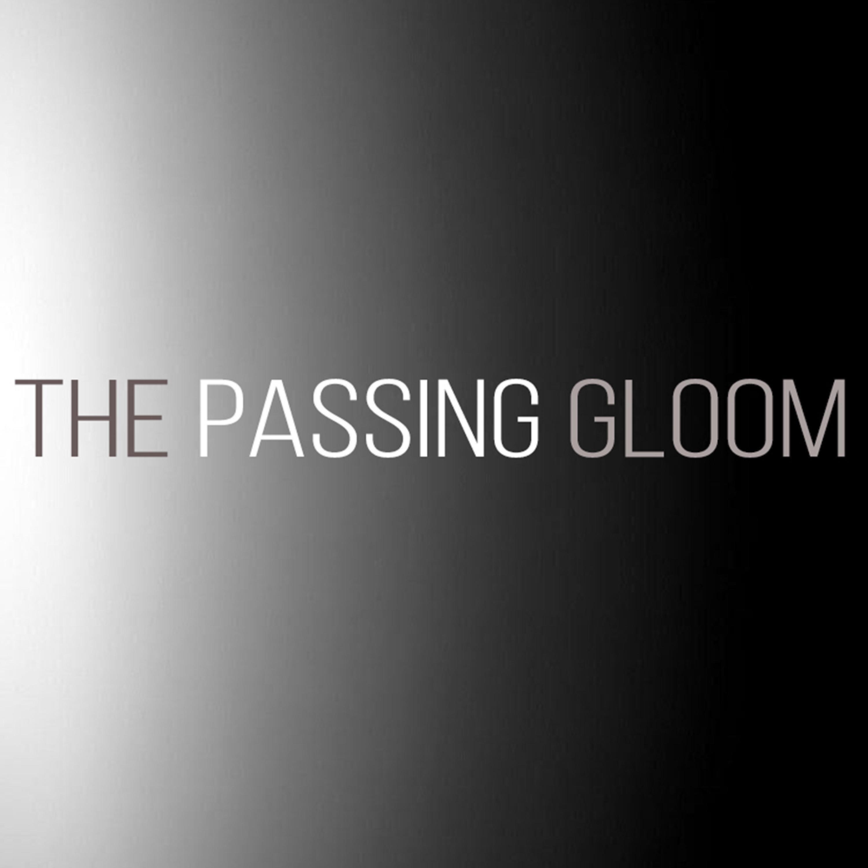 Постер альбома The Passing Gloom
